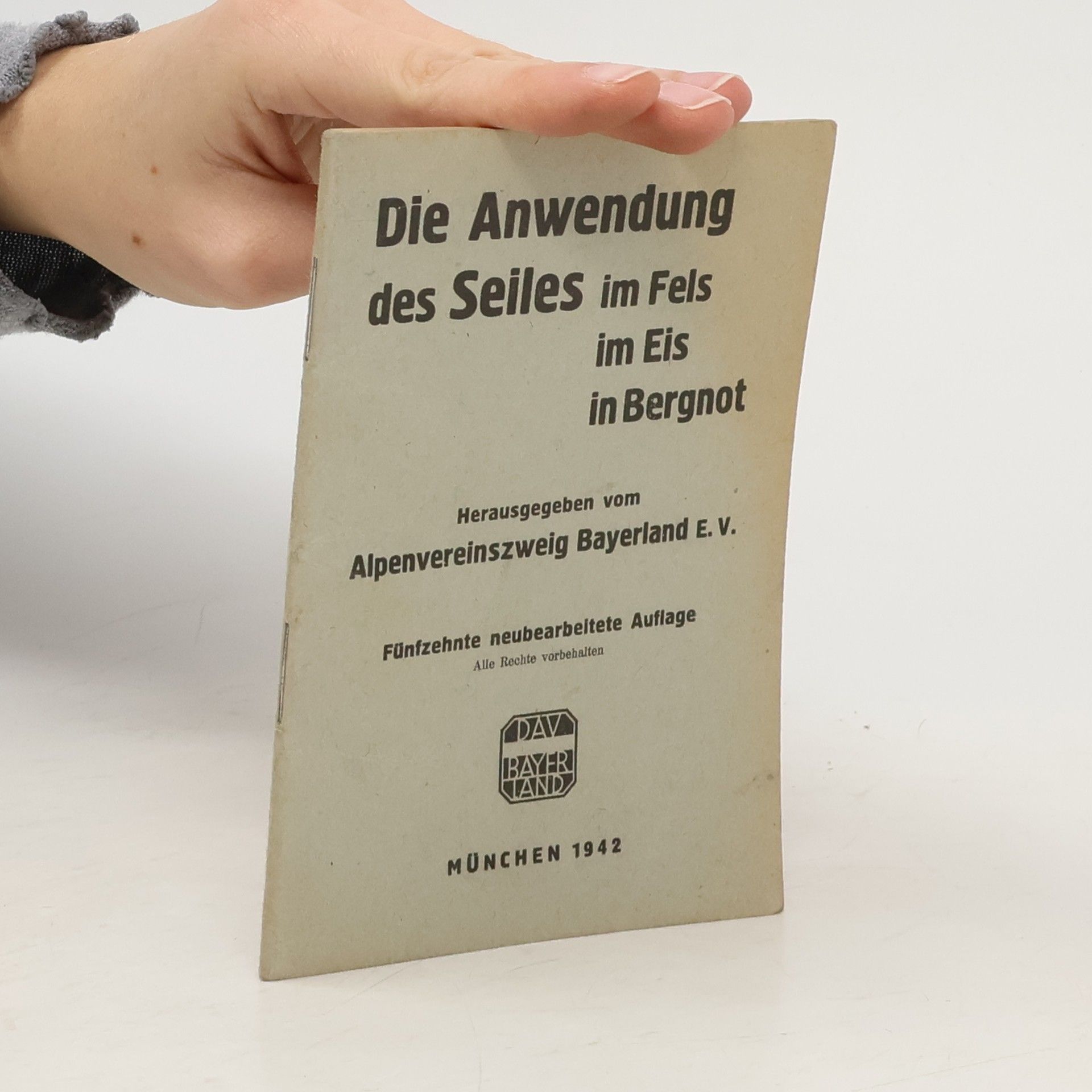 Auteurscollectief Die Anwendung des Seiles im Fels im Eis in Bergnot