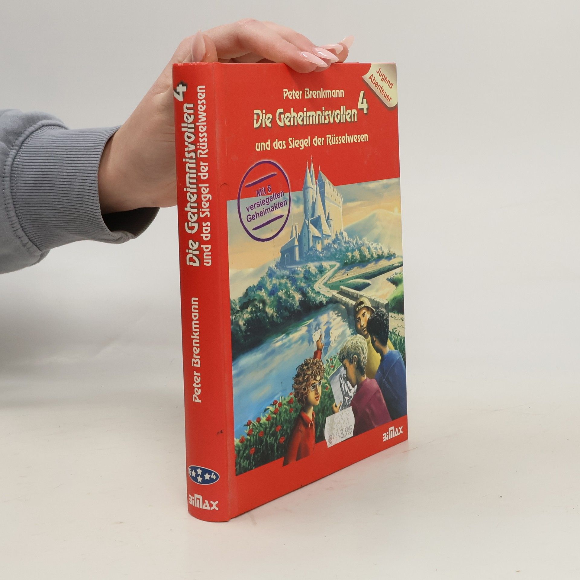 Peter Brenkmann Die geheimnisvollen 4 und das Siegel der Rüsselwesen