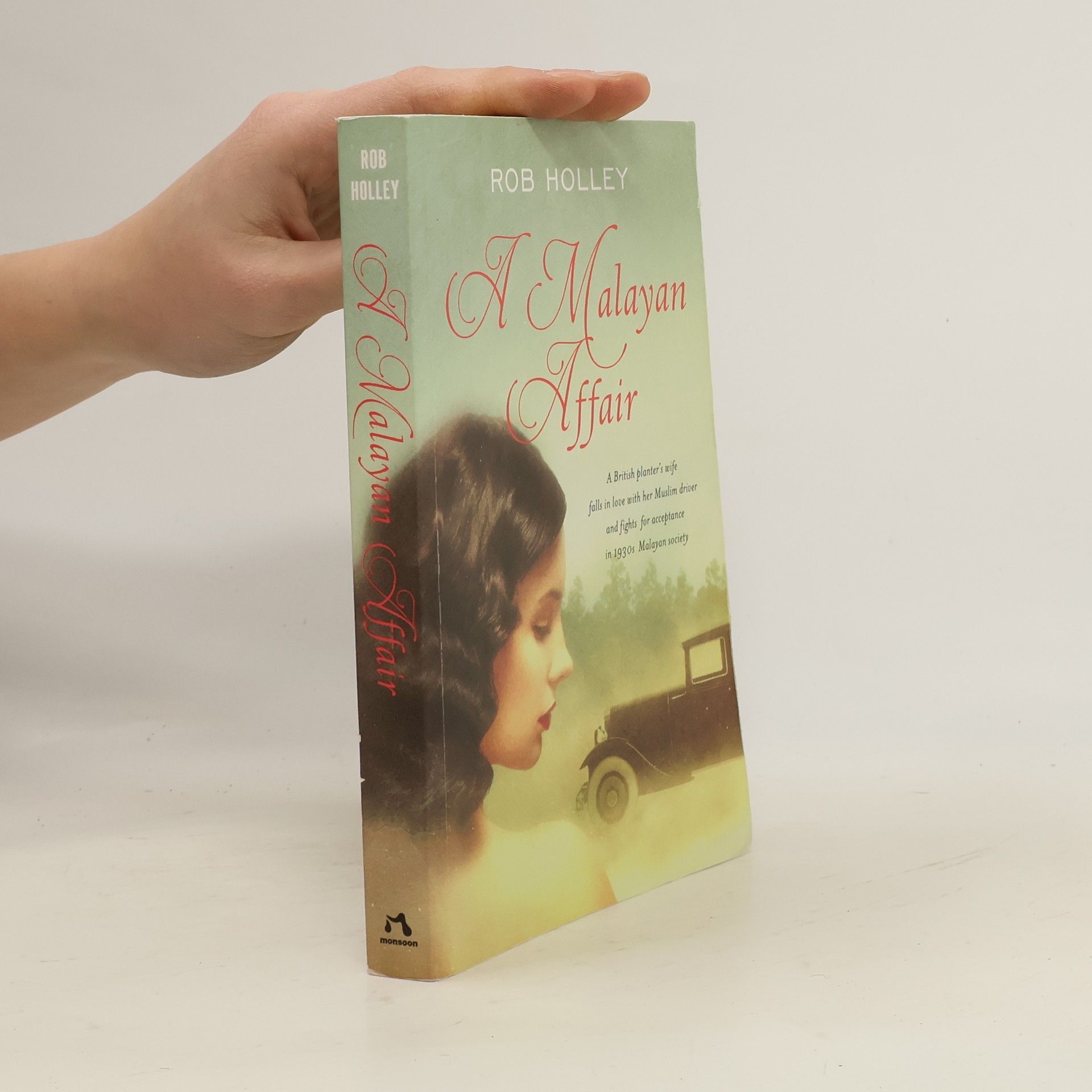 Rob Holley A Malayan Affair