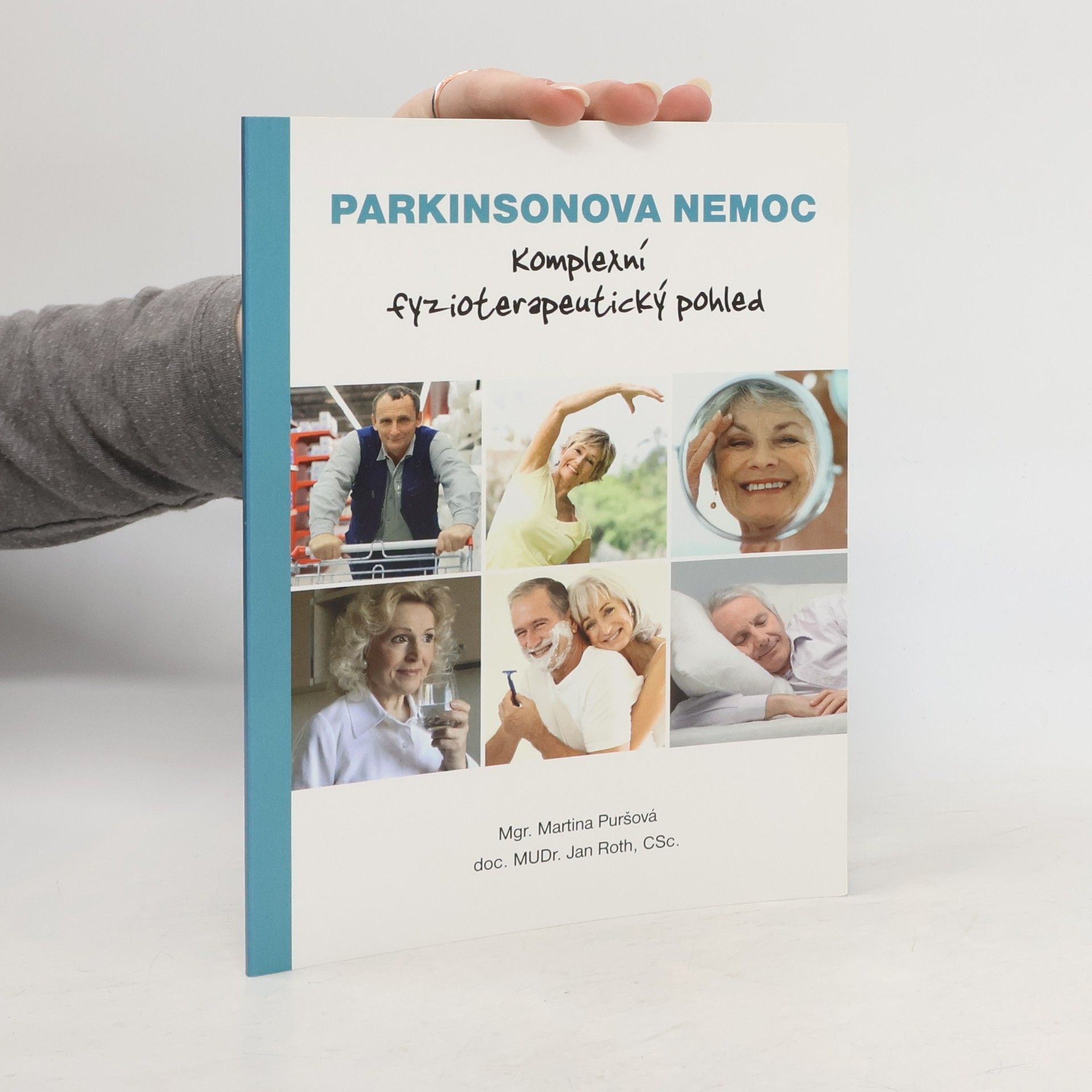 Parkinsonova nemoc : komplexní fyzioterapeutický pohled