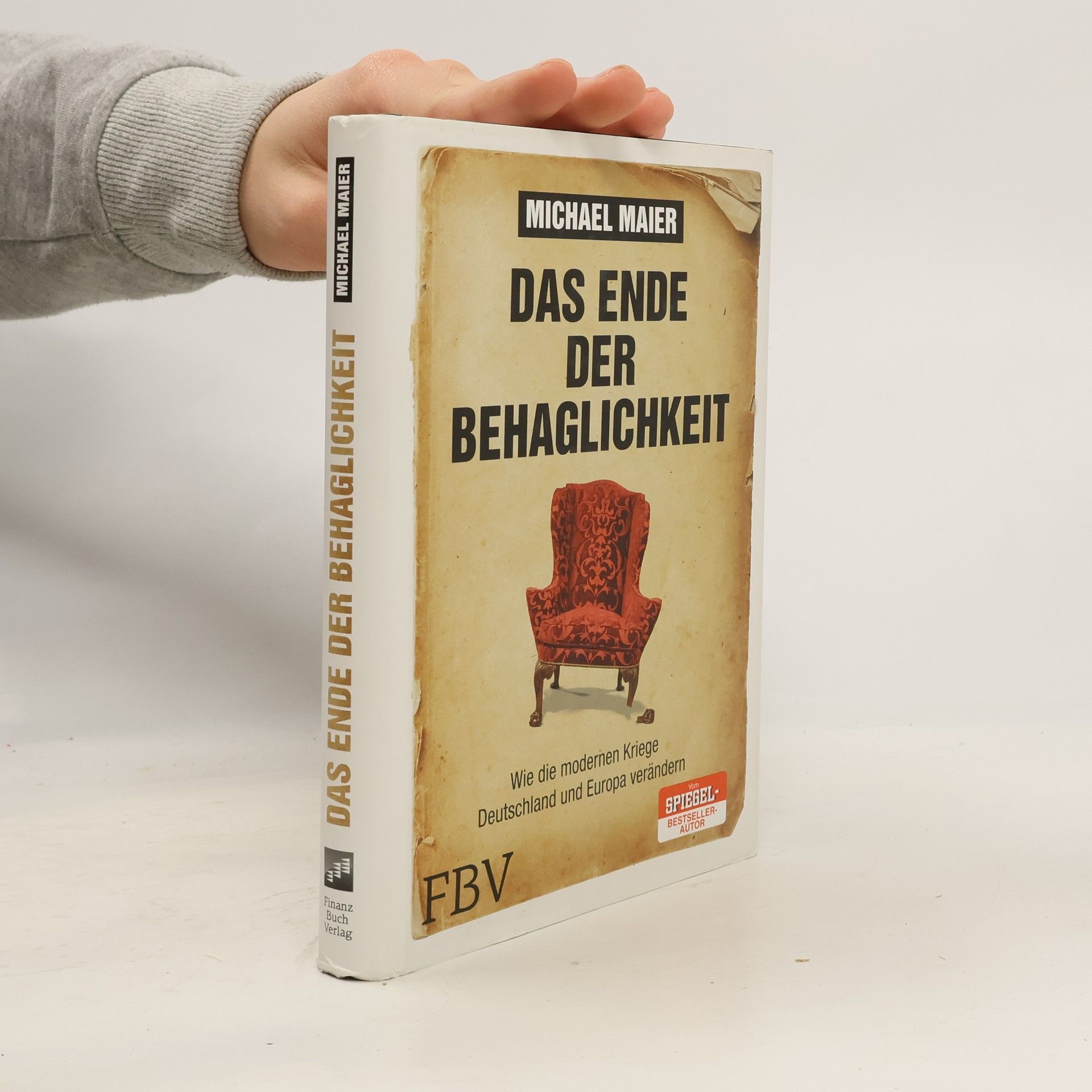 Das Ende der Behaglichkeit. Wie die modernen Kriege Deutschland und Europa verändern