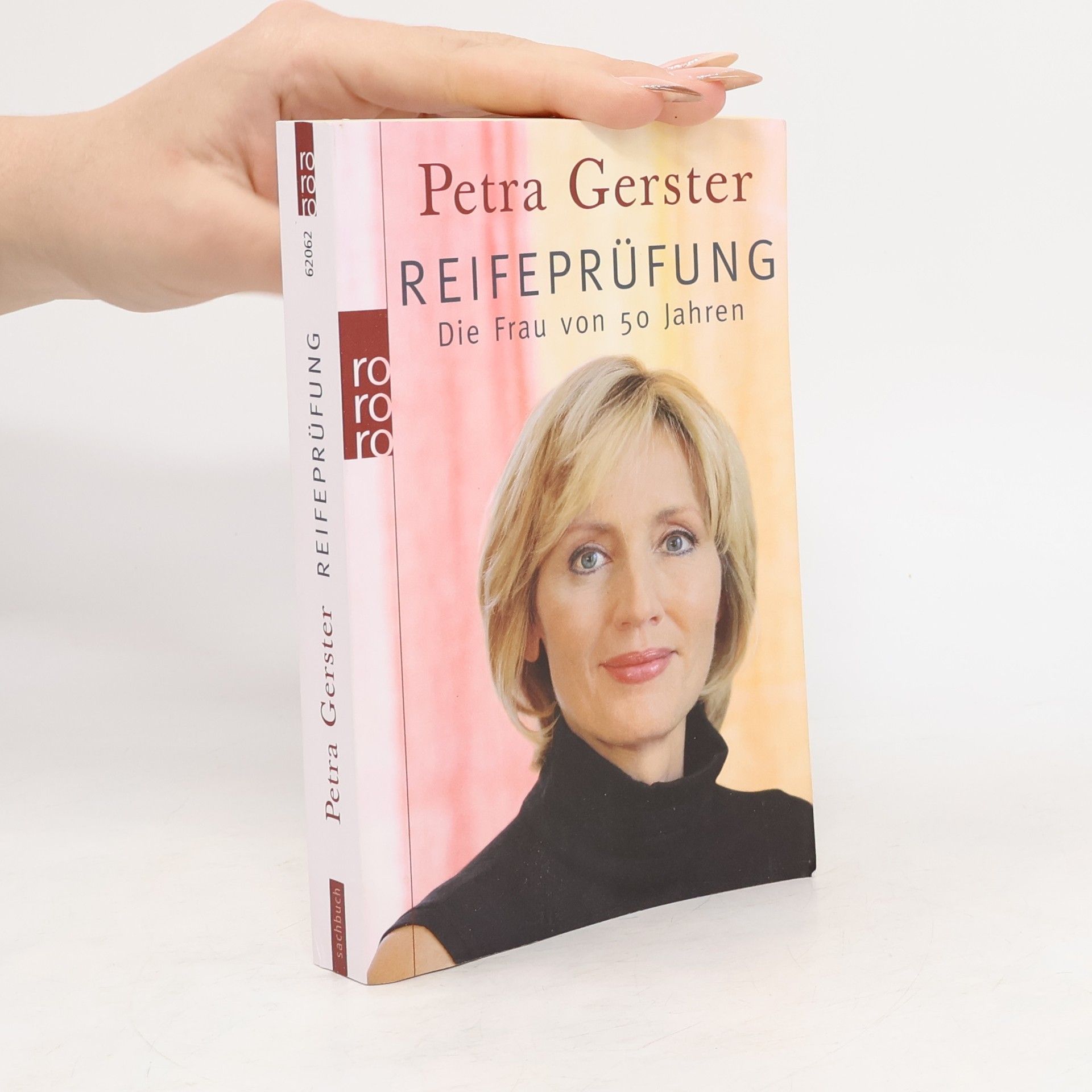 Petra Gerster Reifeprüfung. Die Frau von 50 Jahren