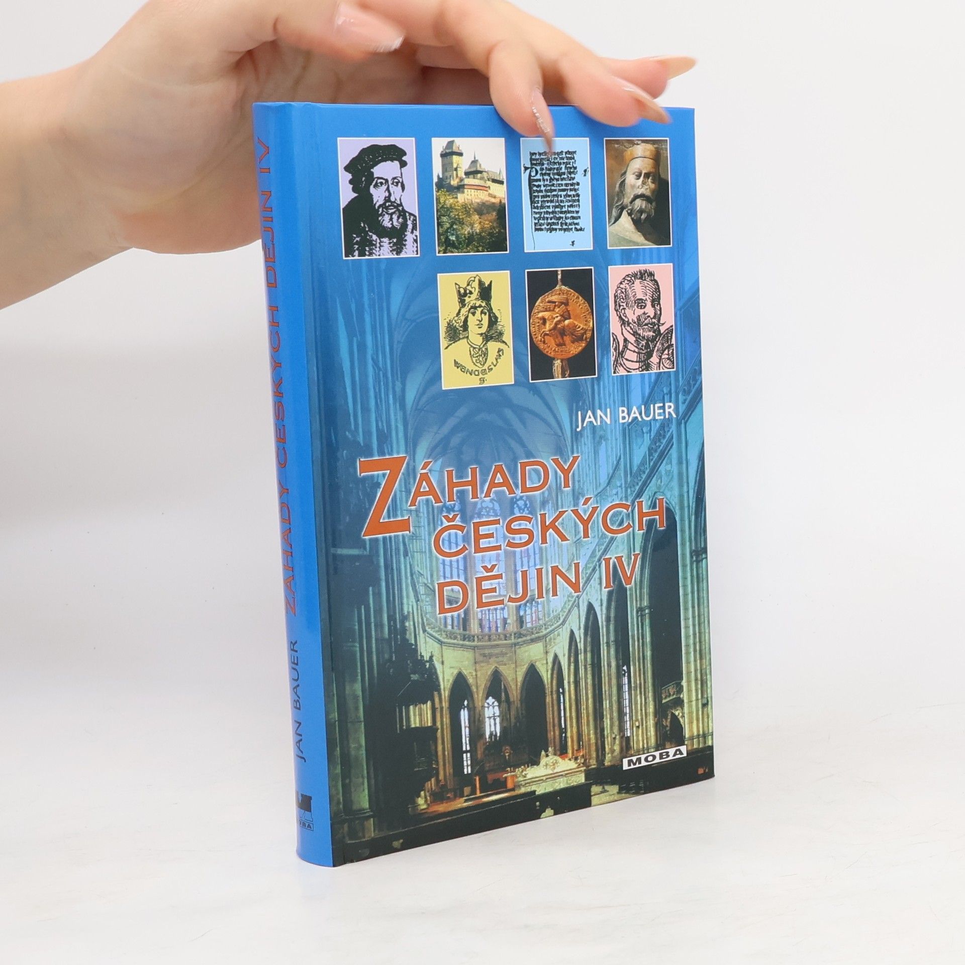 Jan Bauer Záhady českých dějin IV