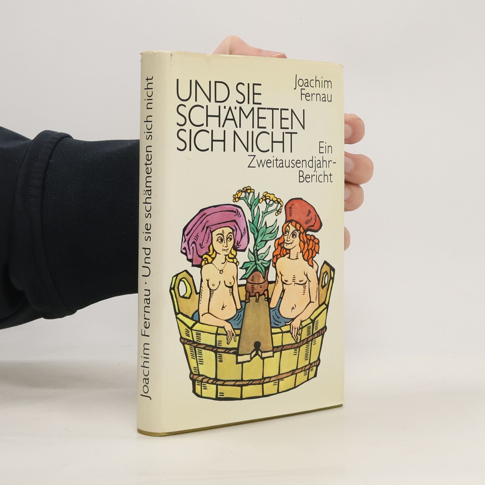 Joachim Fernau Und sie schämeten sich nicht