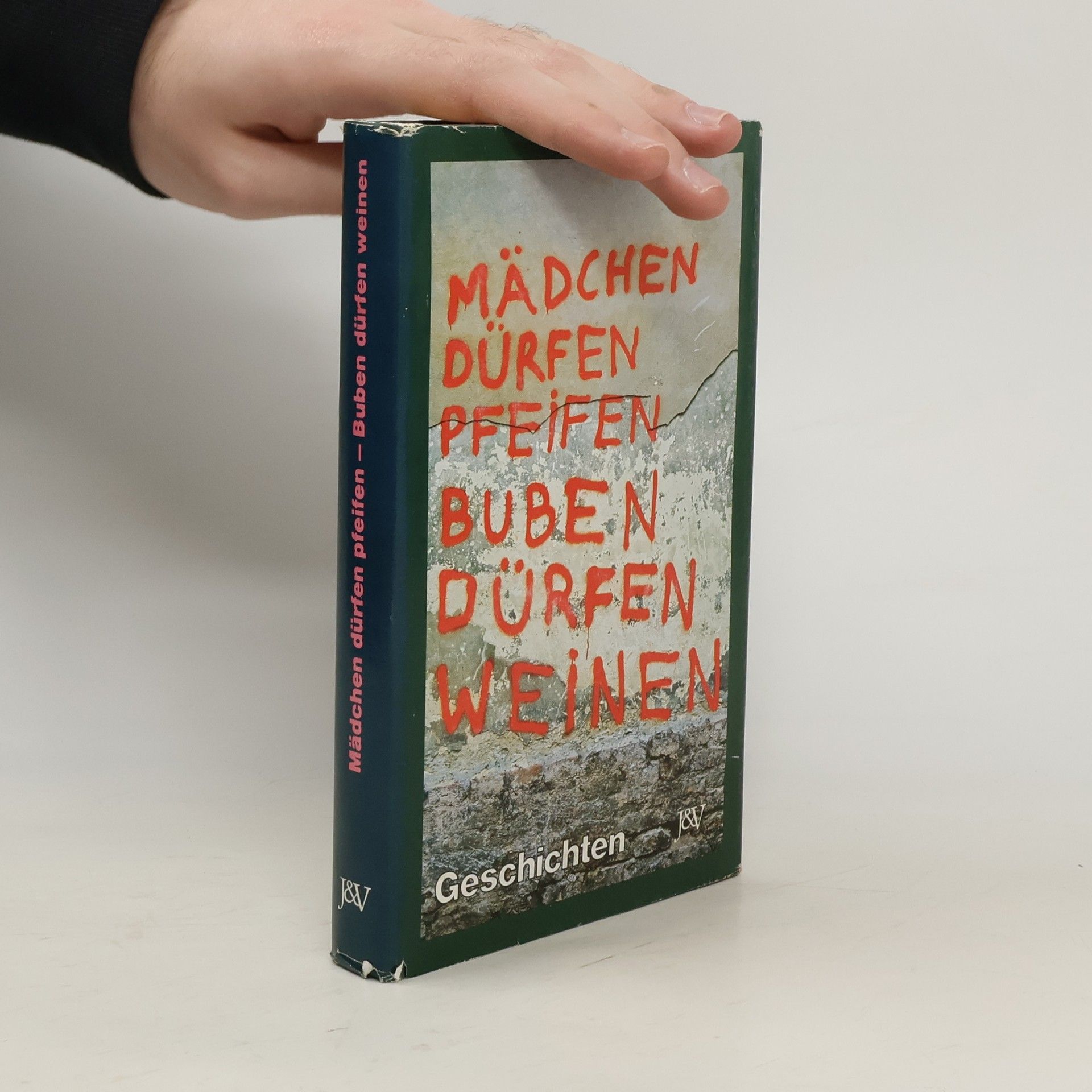 Franz Stadlmann Mädchen dürfen pfeifen. Buben dürfen weinen