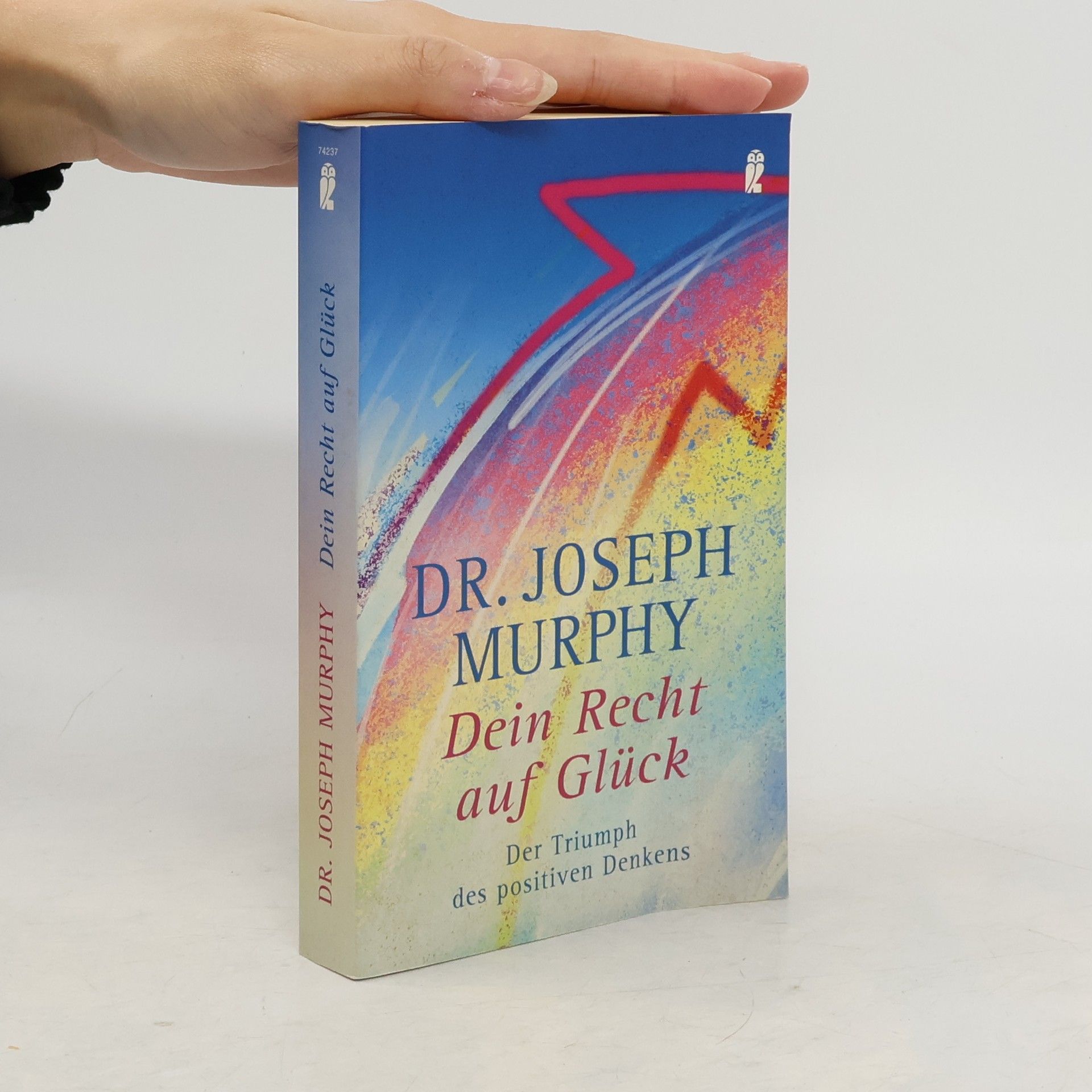 Joseph Murphy Dein Recht auf Glück