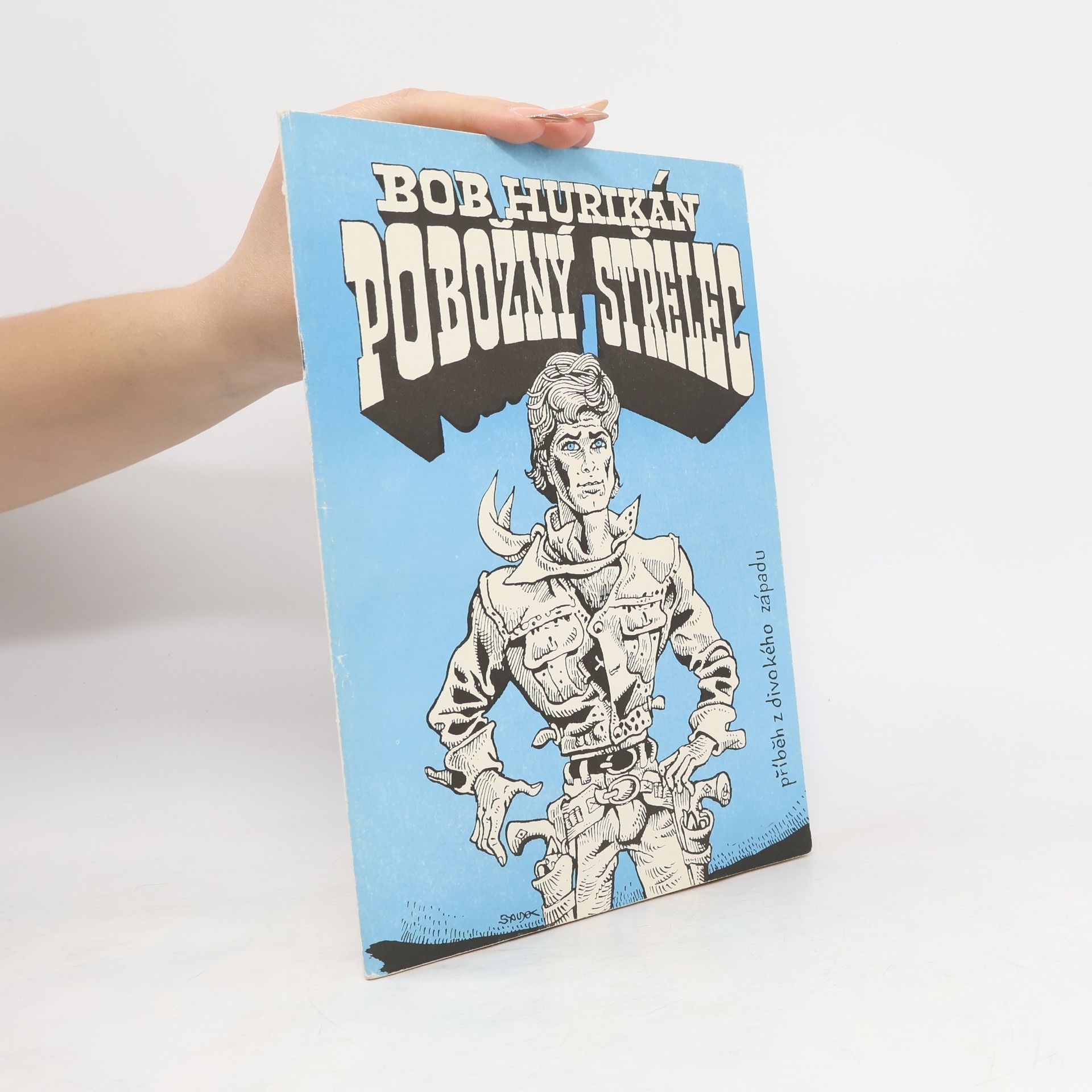 Bob Hurikán Pobožný střelec : příběh z divokého západu