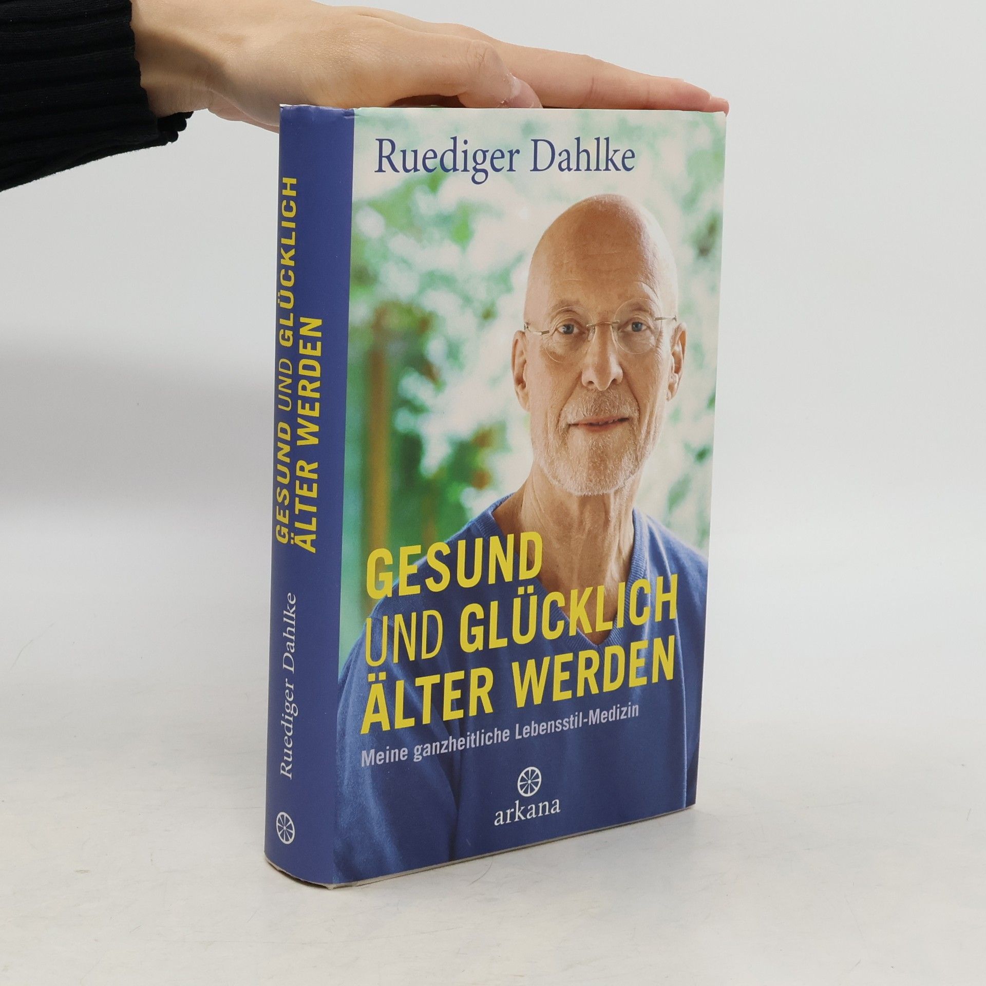 Ruediger Dahlke Gesund und glücklich älter werden