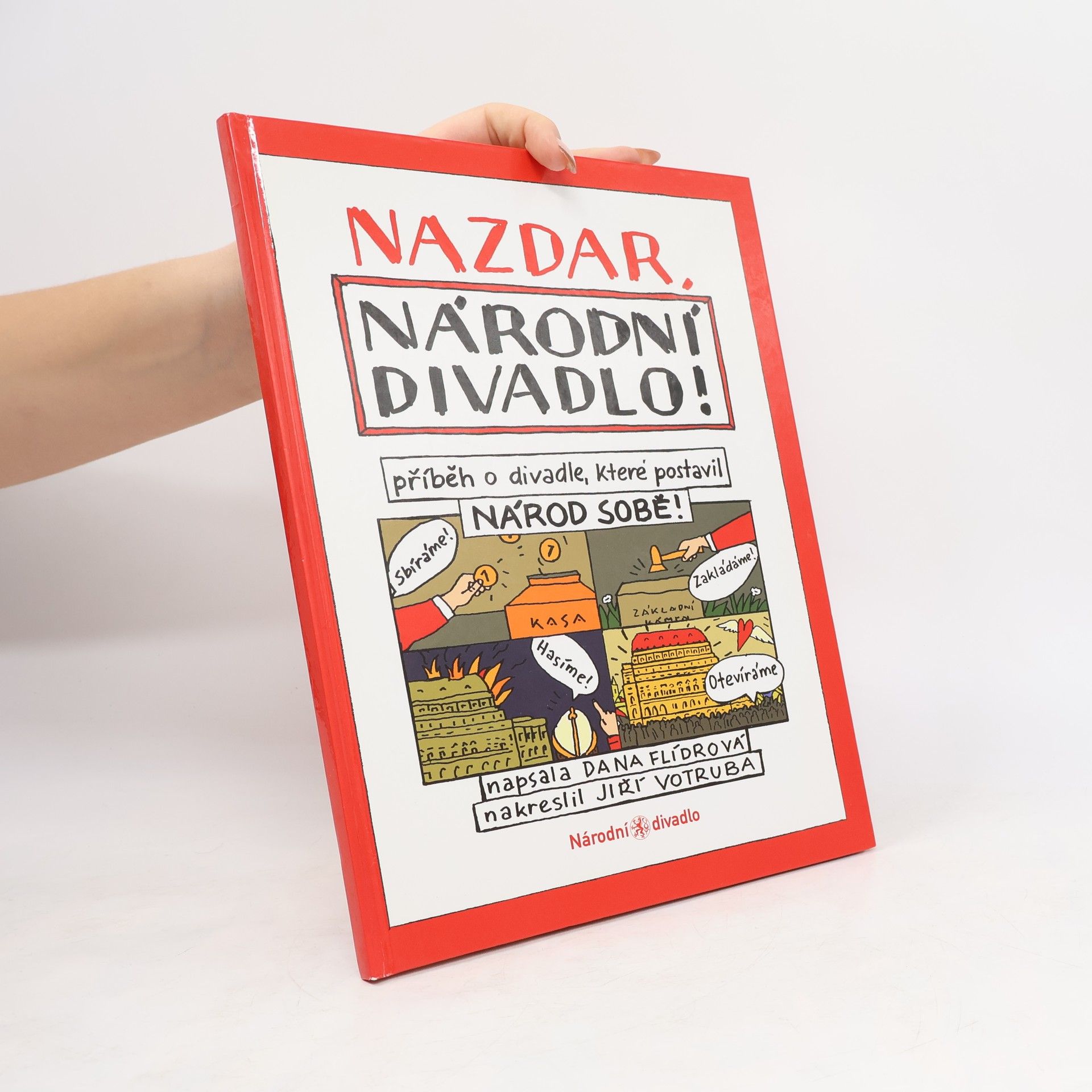 Nazdar, Národní divadlo! : příběh o divadle, které postavil národ sobě!