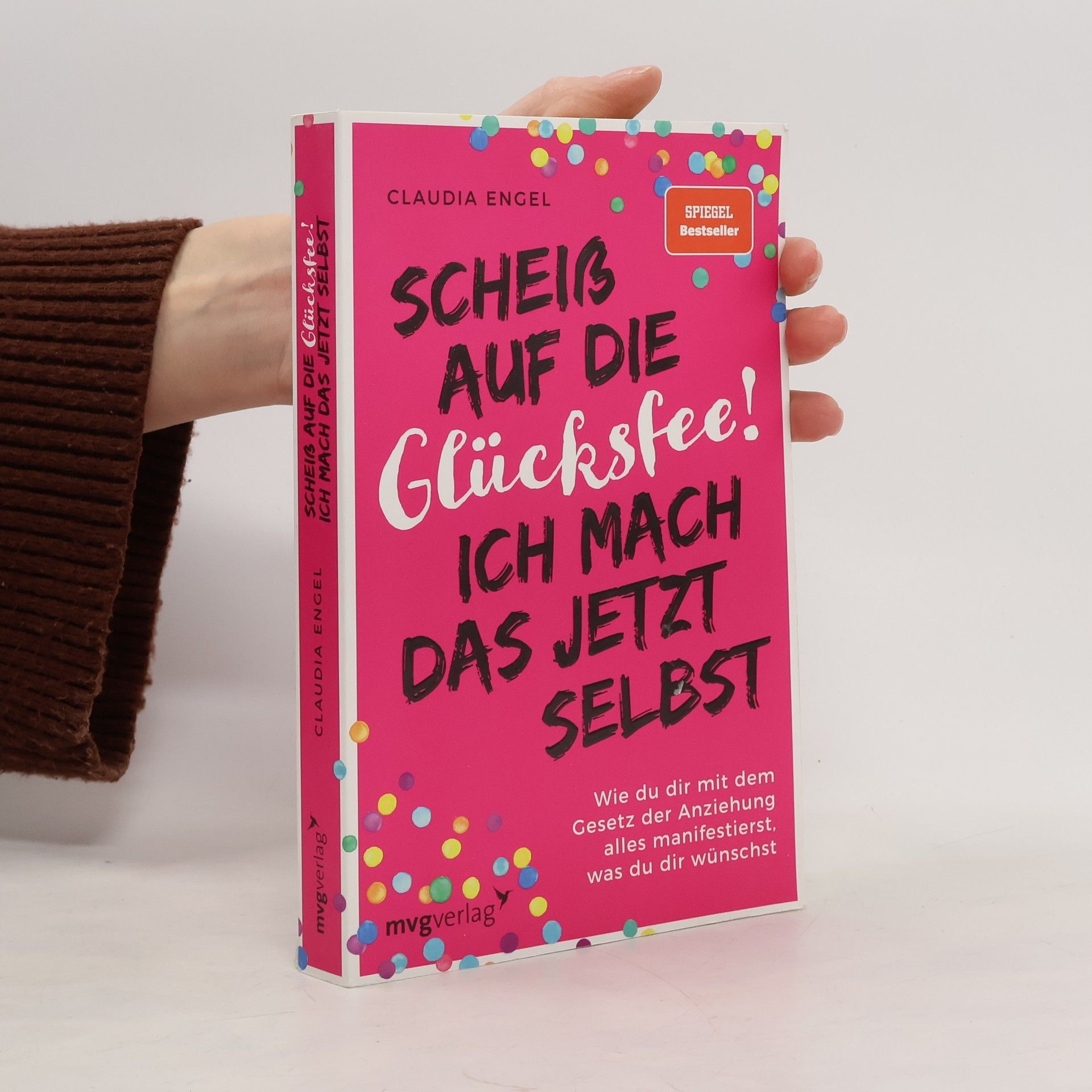 Claudia Engel Scheiß auf die Glücksfee! Ich mach das jetzt selbst