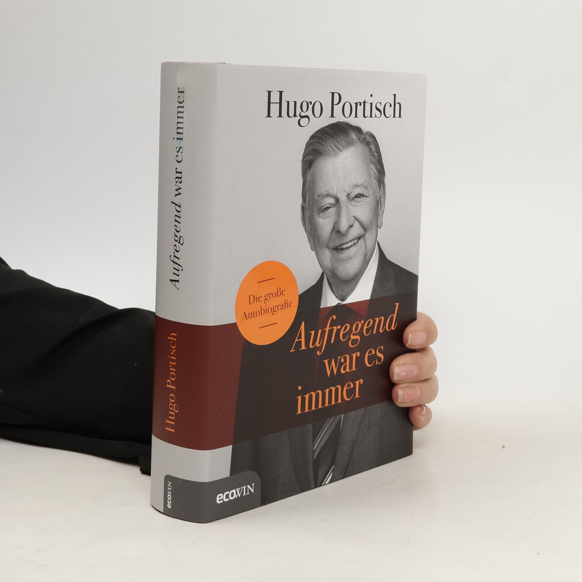 Hugo Portisch Aufregend war es immer