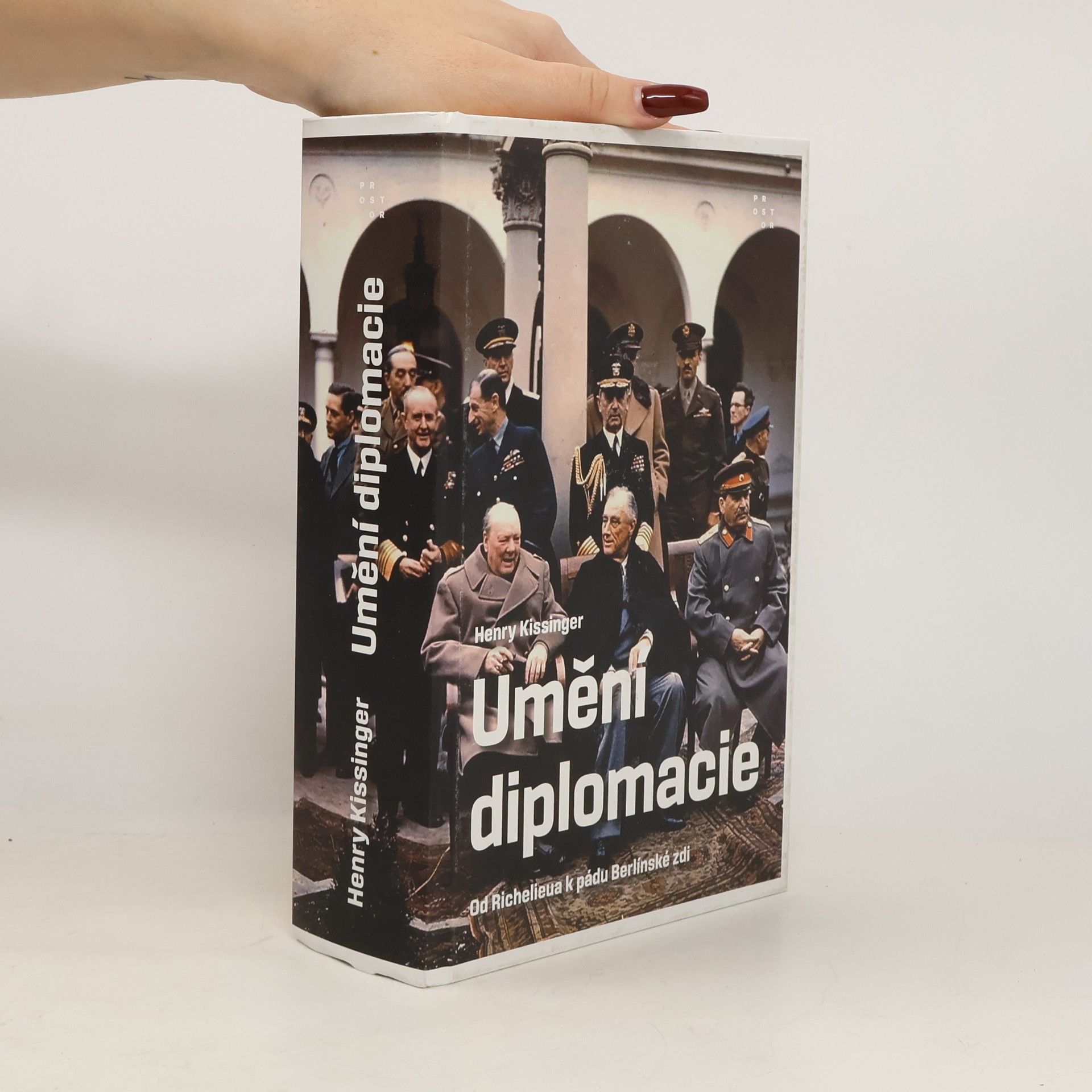 Henry Kissinger Umění diplomacie od Richelieua k pádu Berlínské zdi