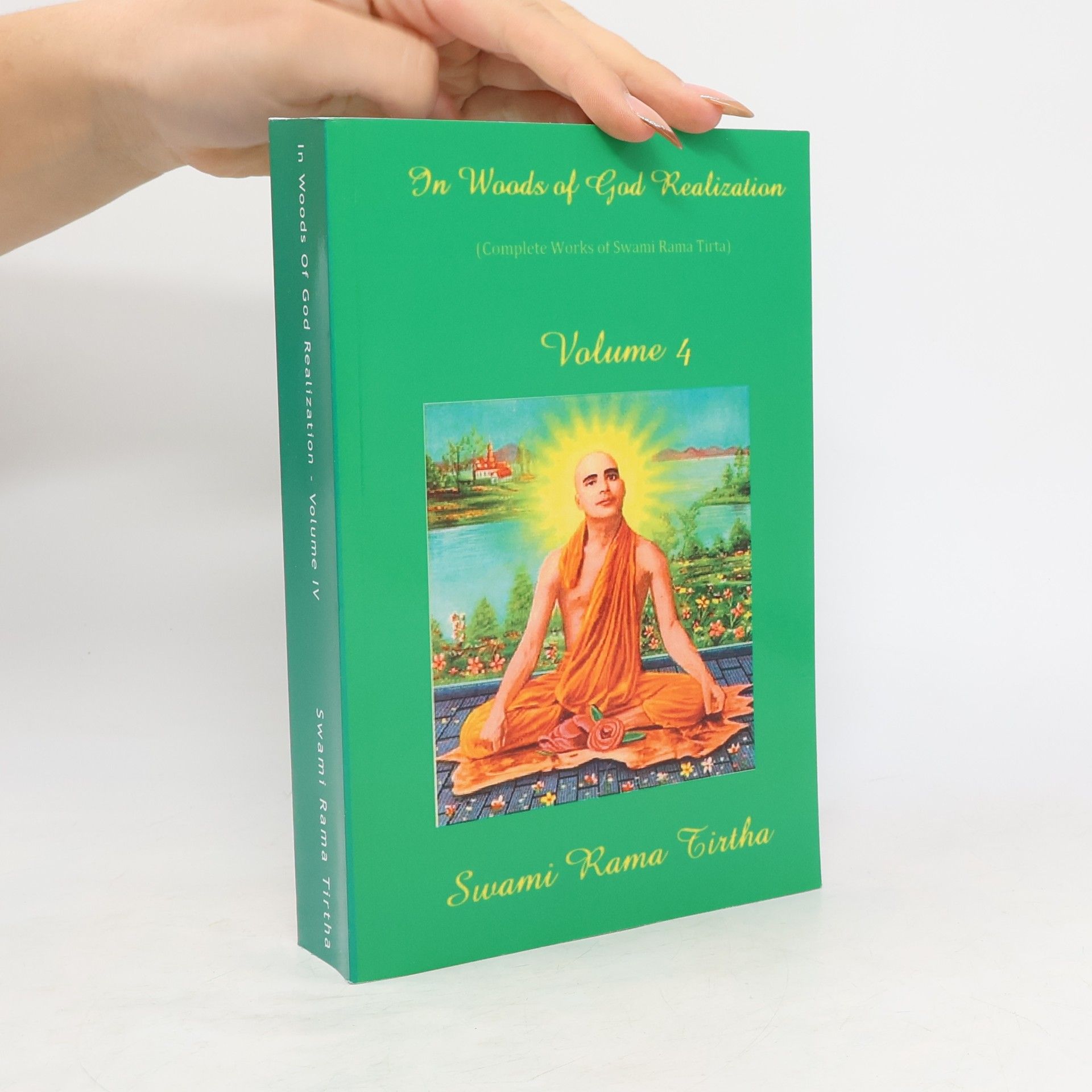 Complete Works of Swami Rama Tirta - 4: In Woods of God Realization