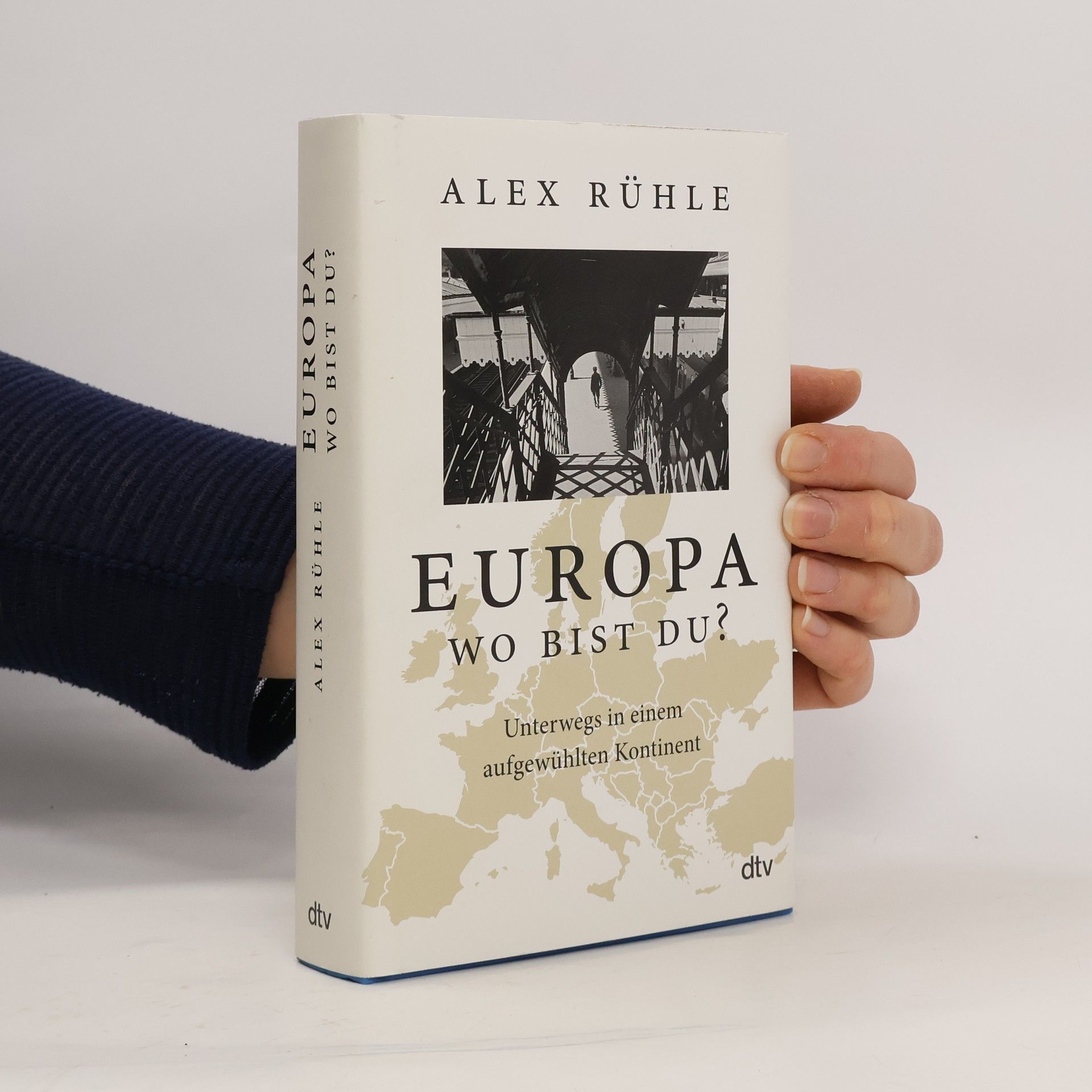 Alex Rühle Europa - wo bist du?
