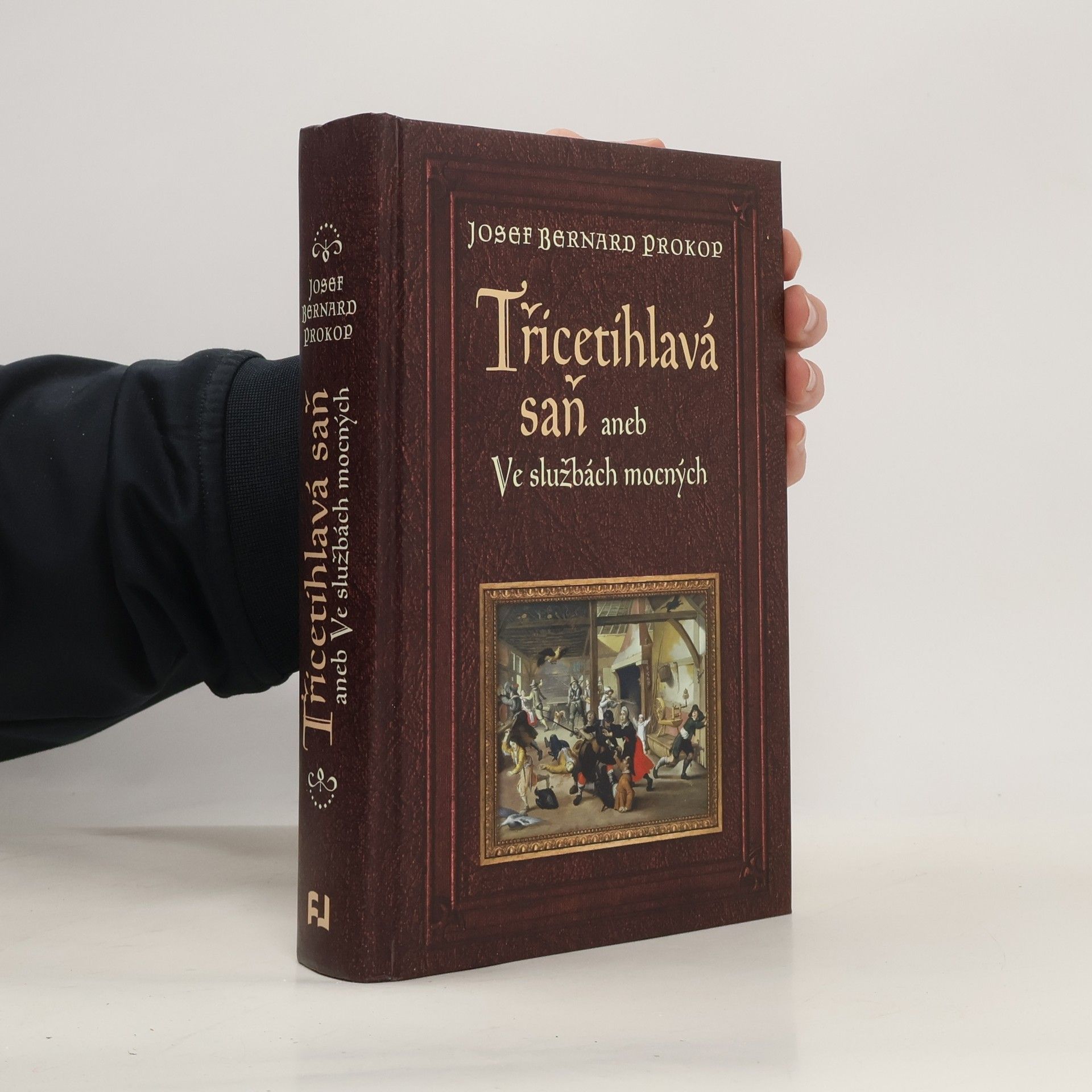 Josef Bernard Prokop Třicetihlavá saň aneb Ve službách mocných