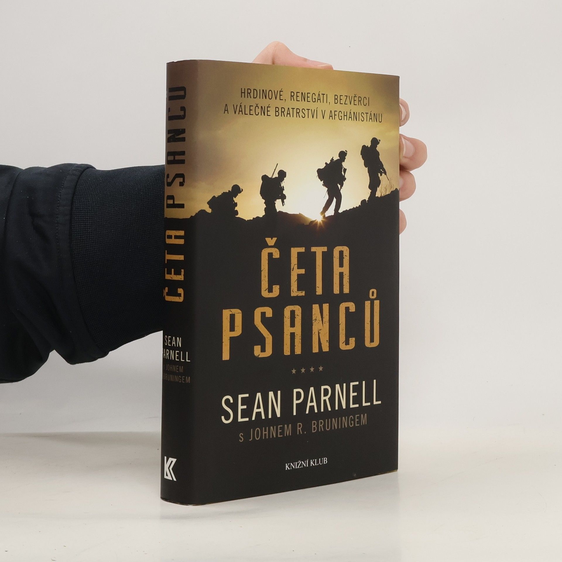 Sean Parnell Četa psanců : hrdinové, renegáti, bezvěrci a válečné bratrství v Afghánistánu