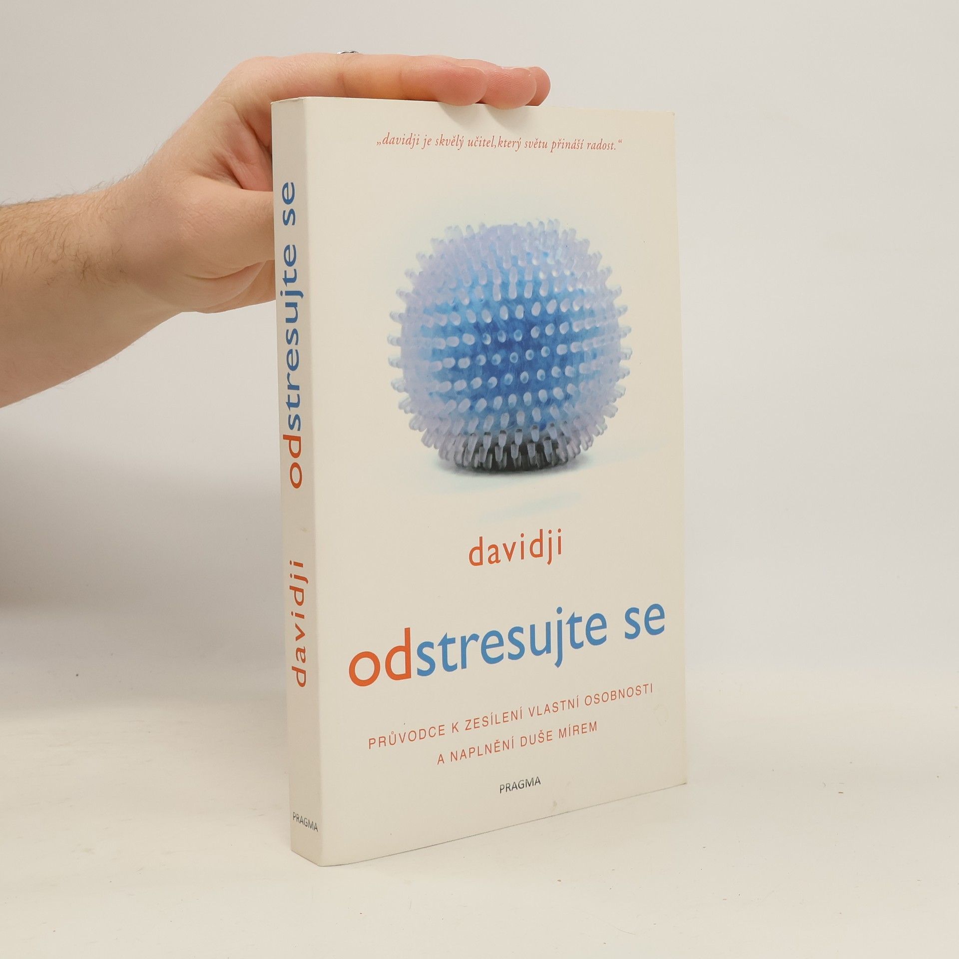 Davidji Odstresujte se: Průvodce k zesílení vlastní osobnosti a naplnění duše mírem