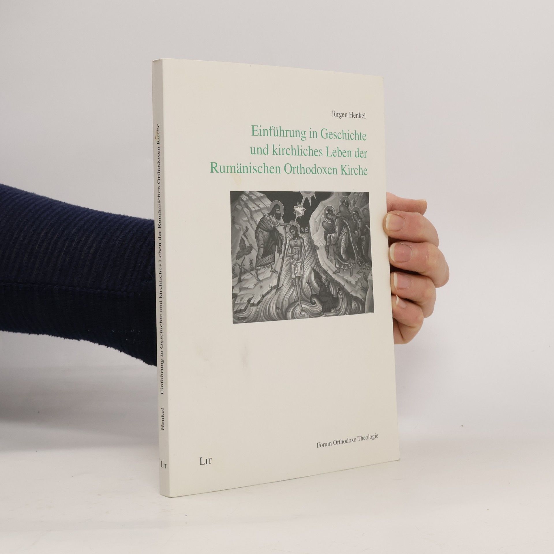 Jürgen Henkel Forum Orthodoxe Theologie: Einführung in Geschichte und kirchliches Leben der Rumänischen Orthodoxen Kirche