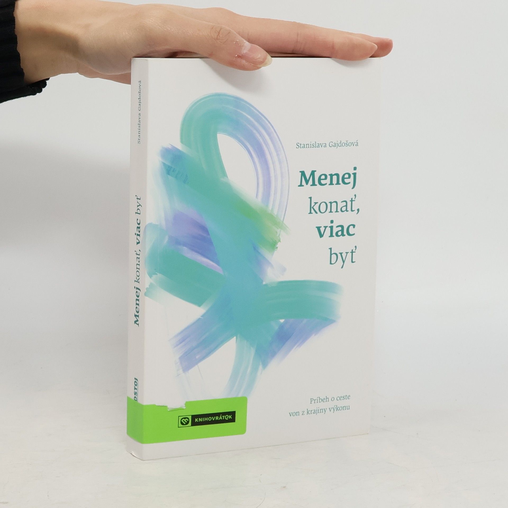 Gajdošová Stanislava Menej konať, viac byť