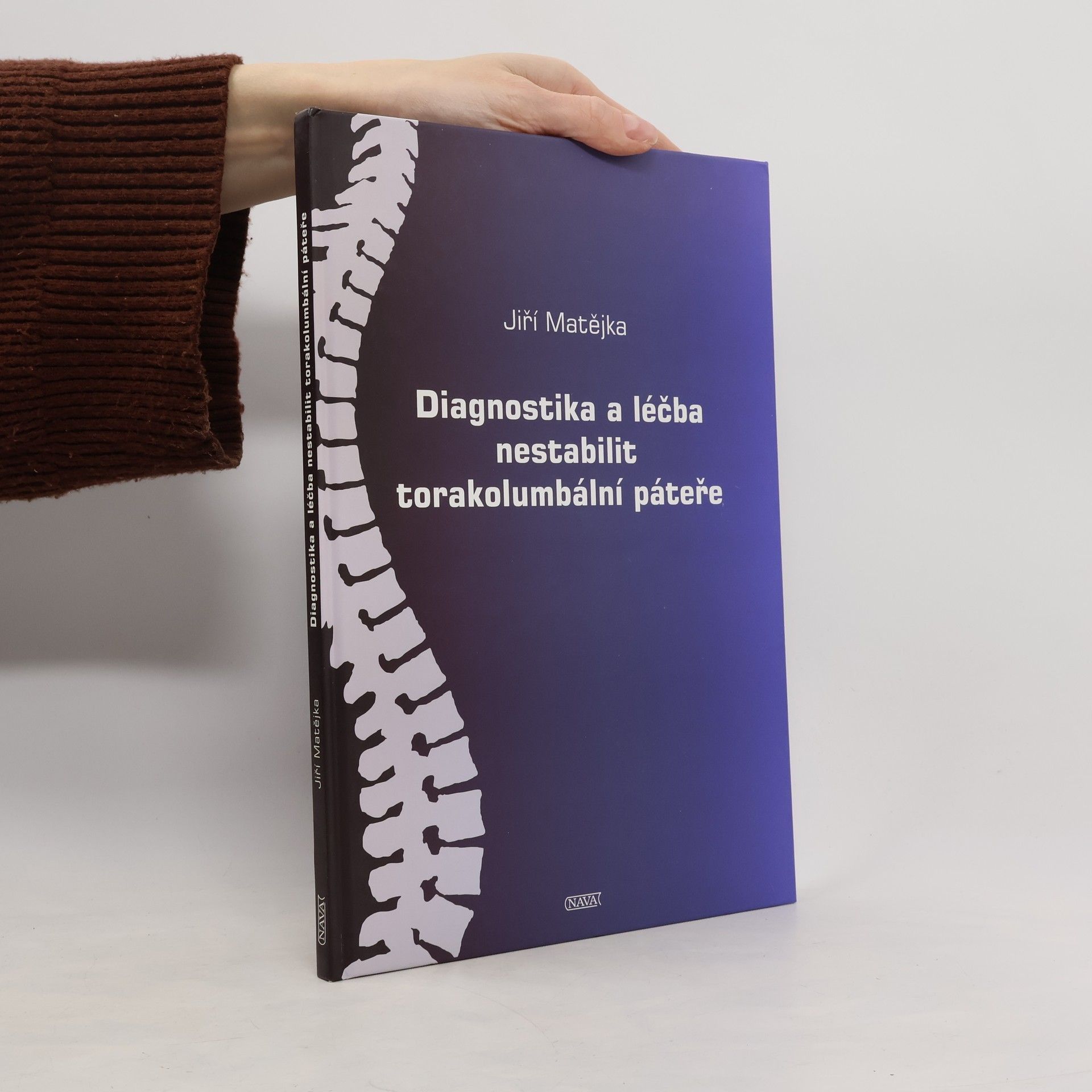 Jiří Matějka Diagnostika a léčba nestabilit torakolumbální páteře