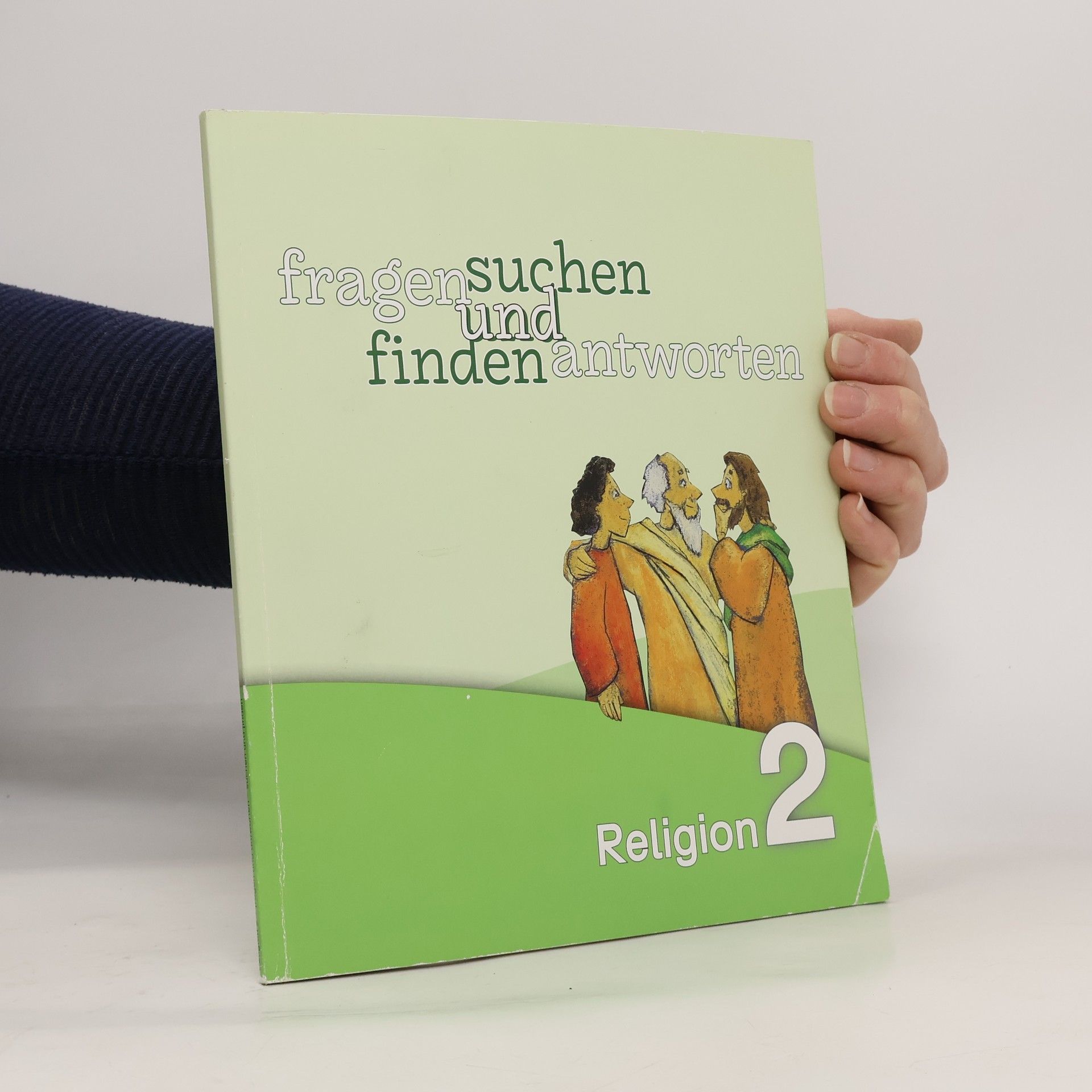 Religionsbuch - 2: Fragen und Antworten - Suchen und Finden