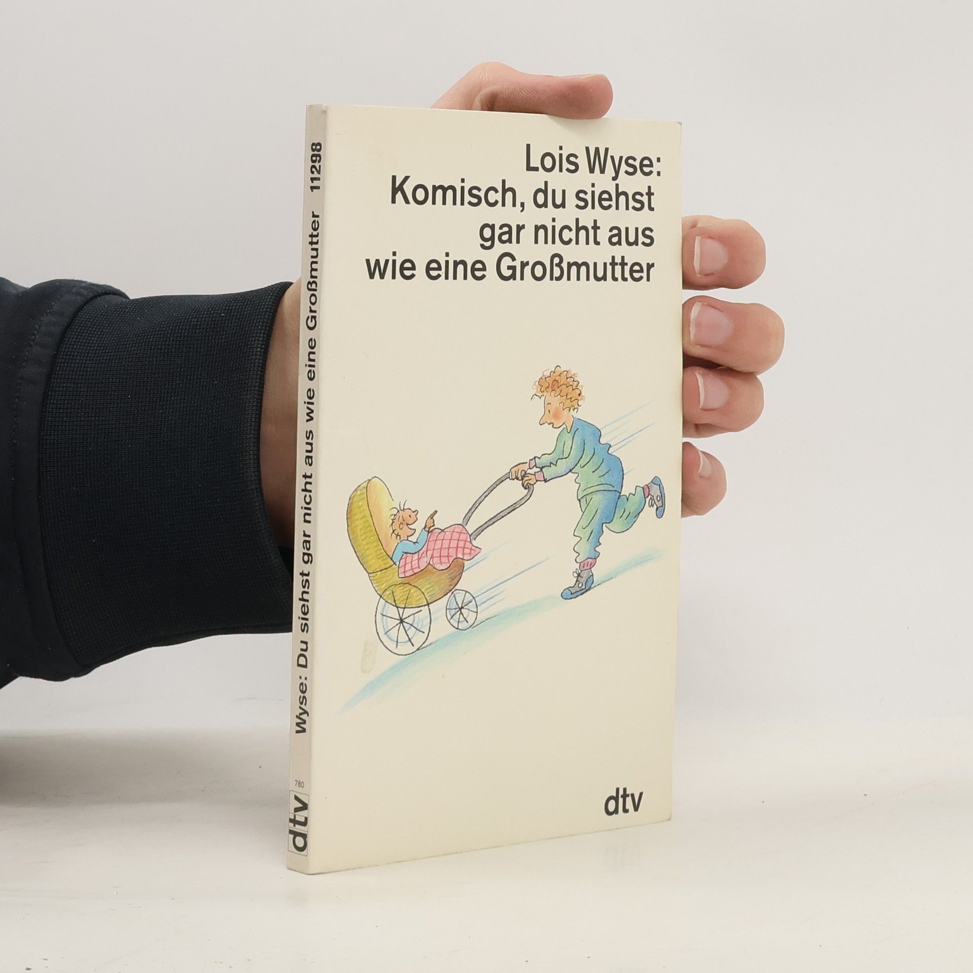 Komisch, du siehst gar nicht aus wie eine Grossmutter