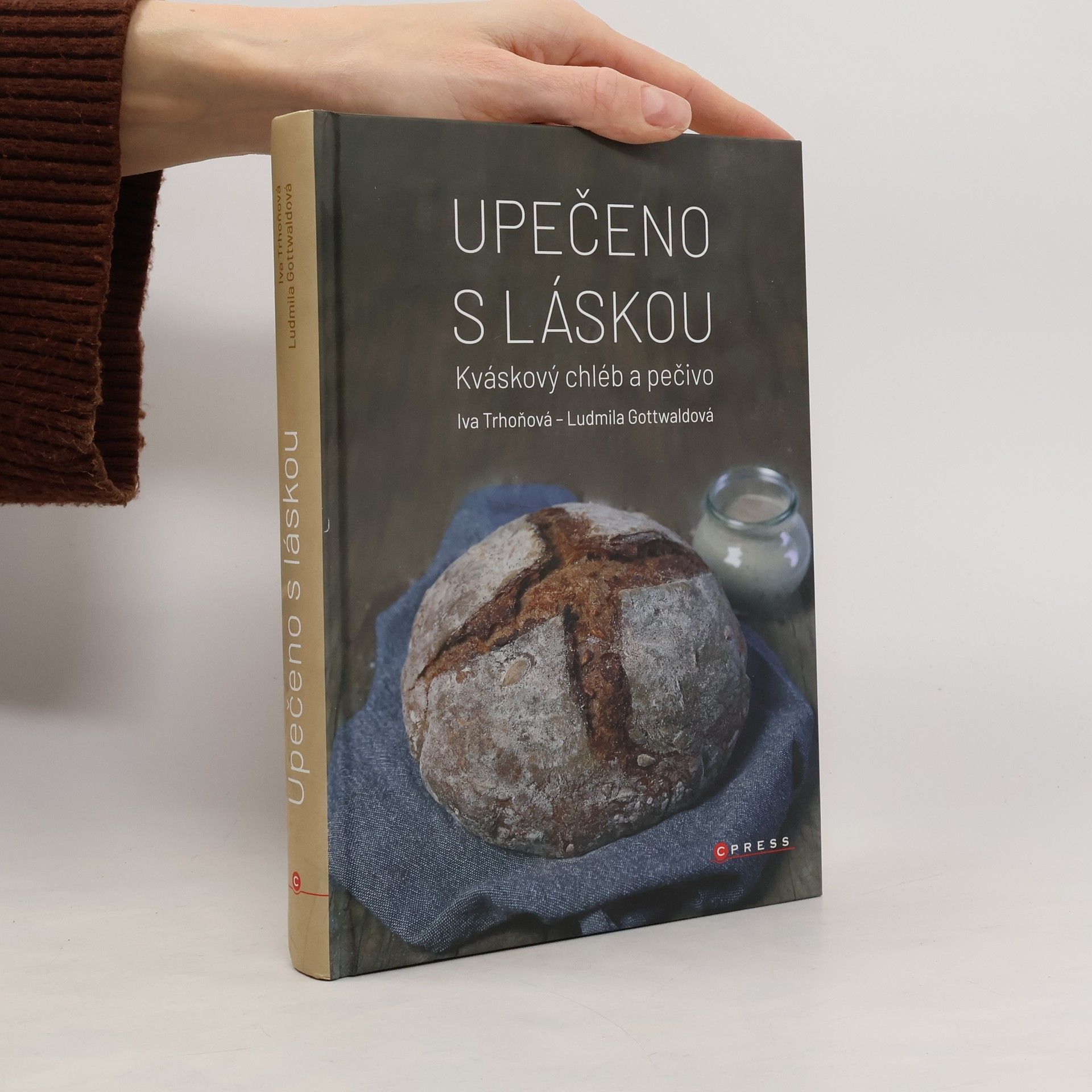 Autores varios Upečeno s láskou : kváskový chléb a pečivo