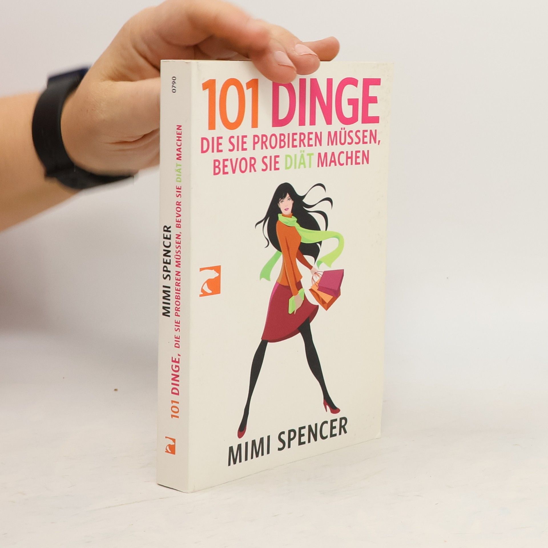 Mimi Spencer 101 Dinge, die Sie probieren müssen, bevor Sie Diät machen