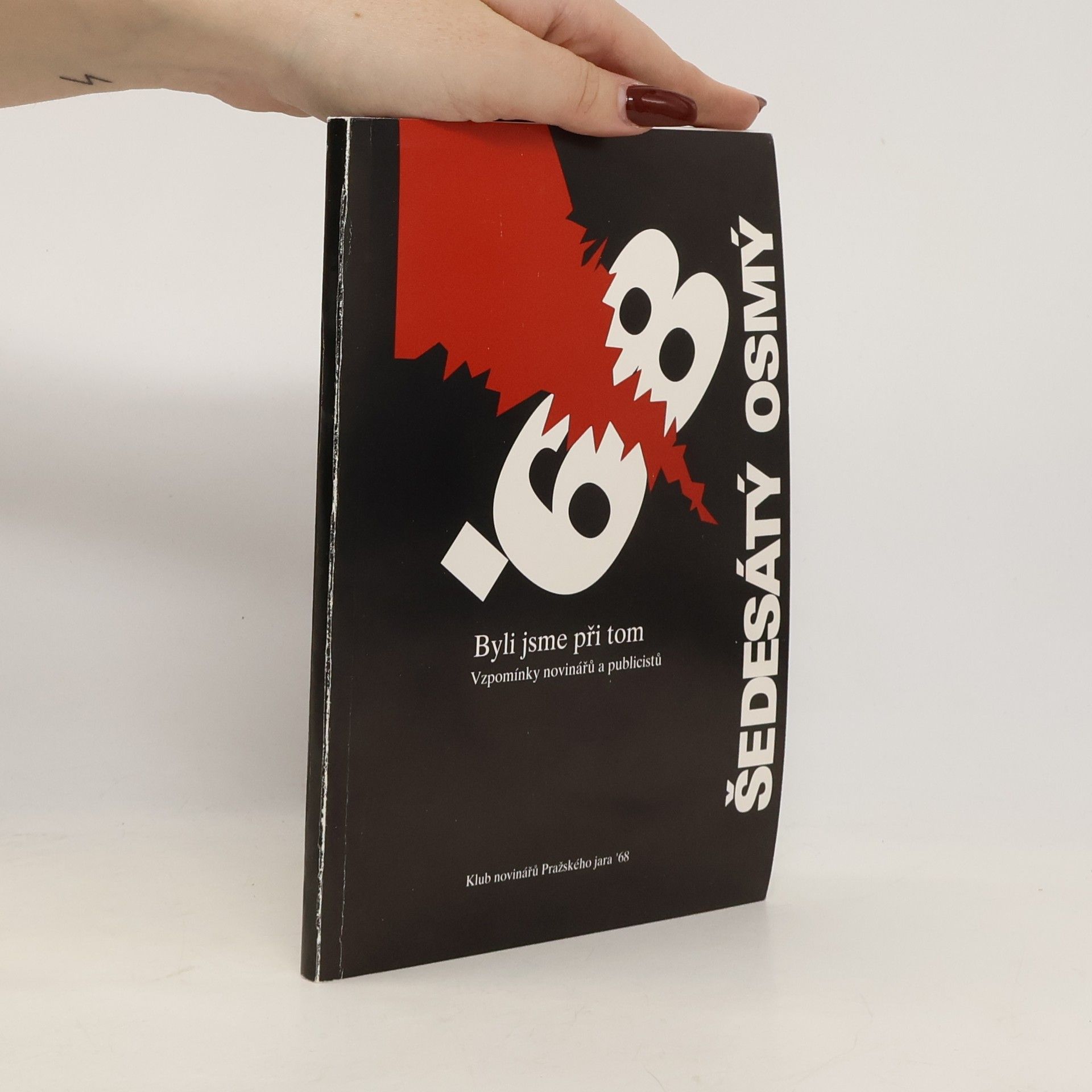 Stanislav Maleček 68' Byli jsme při tom - Vzpomínky novinářů a publicistů