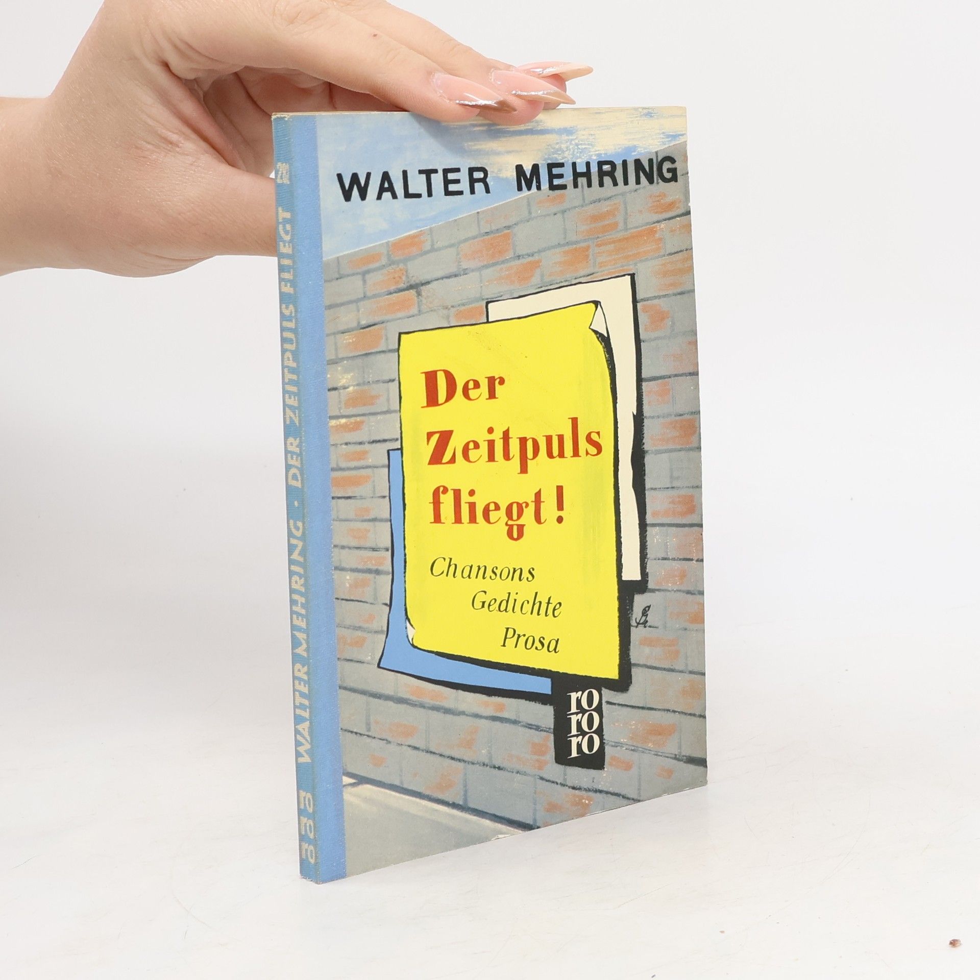 Walter Mehring Der Zeitpuls fliegt!