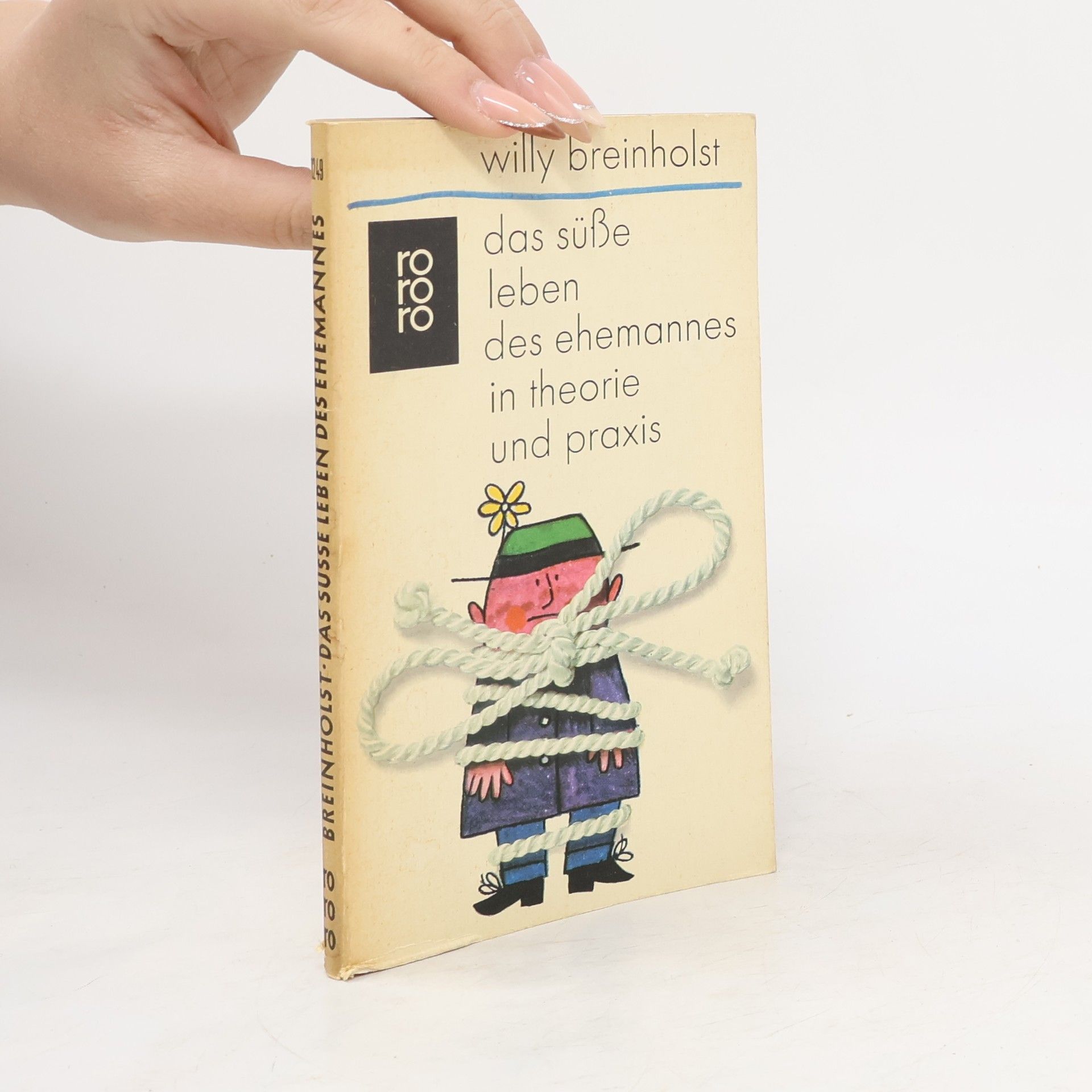 Willy Breinholst Das süsse Leben des Ehemannes in Theorie und Praxis