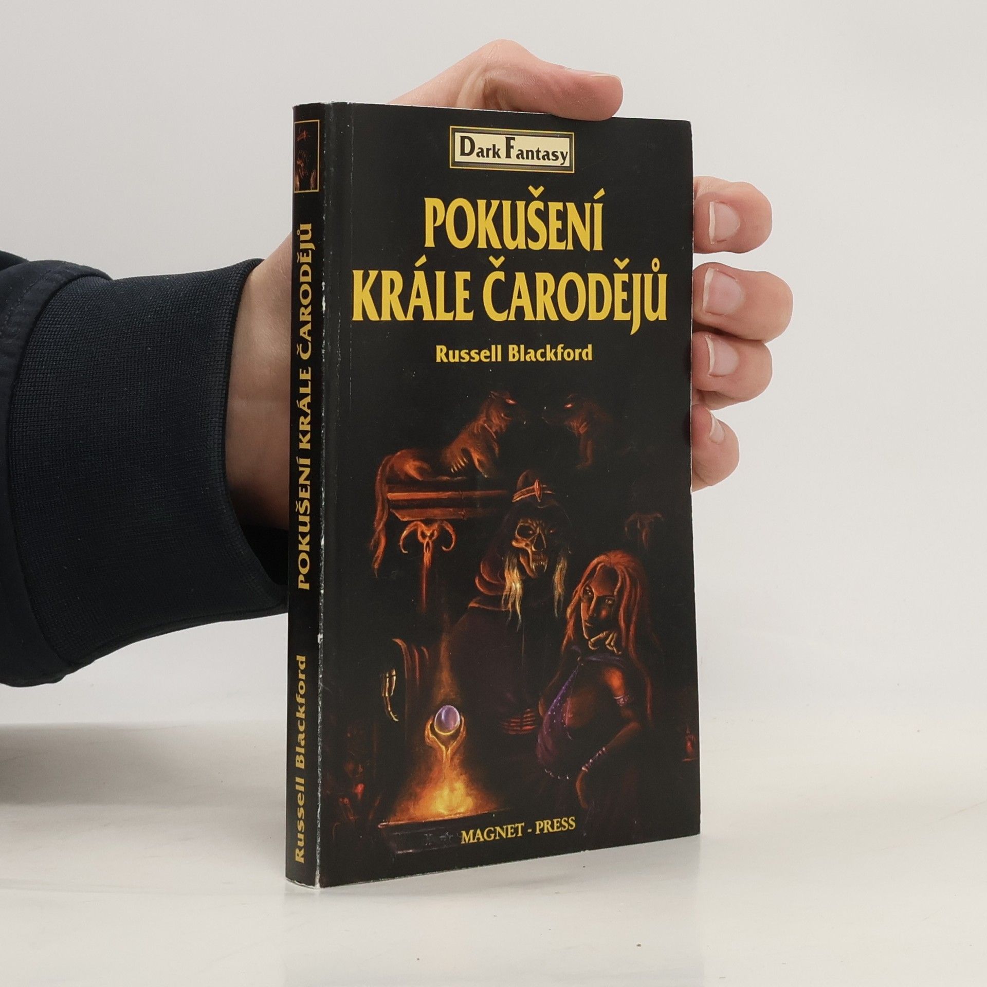 Russell Blackford Pokušení krále čarodějů