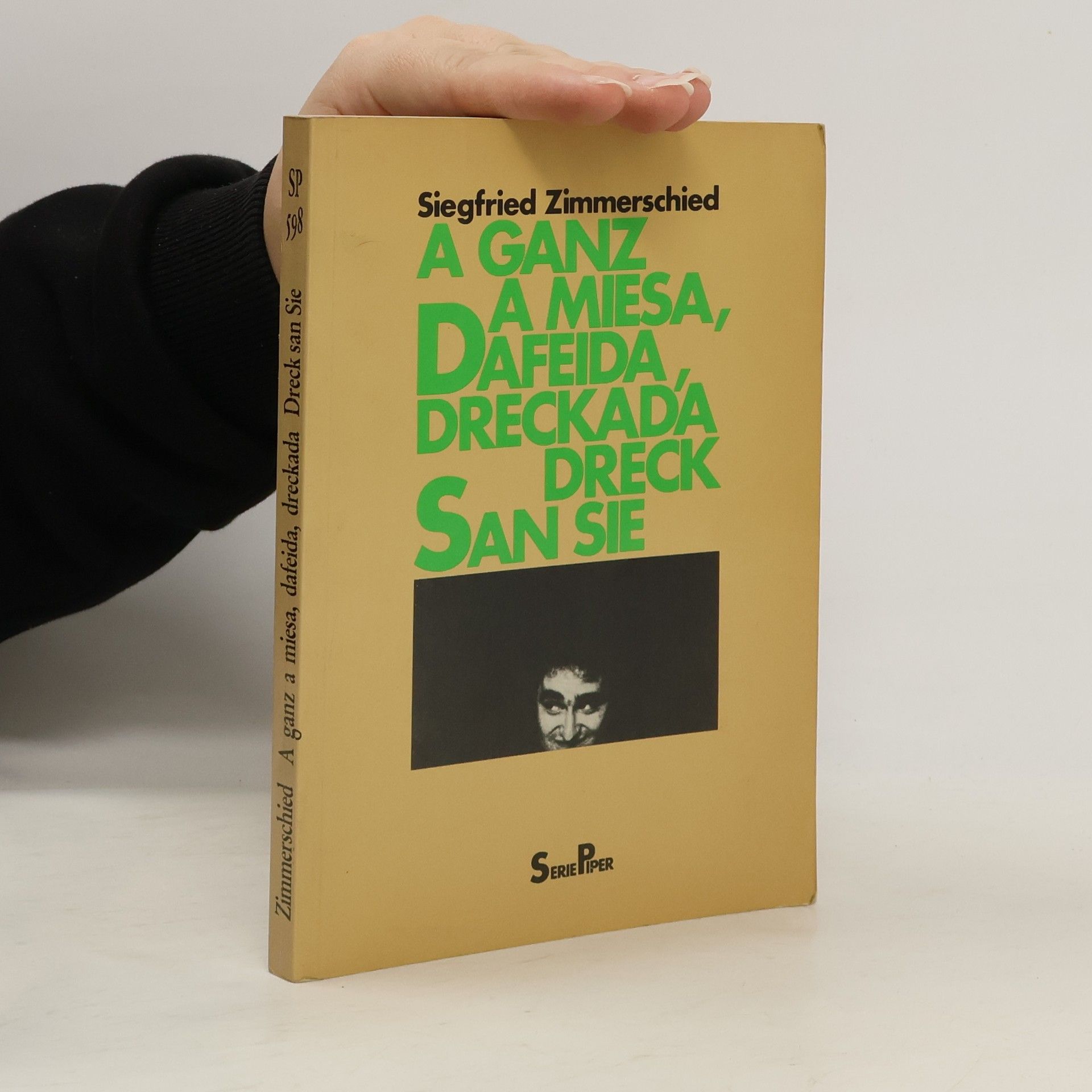 Siegfried Zimmerschied A ganz a miesa, dafeida, dreckada Dreck san Sie