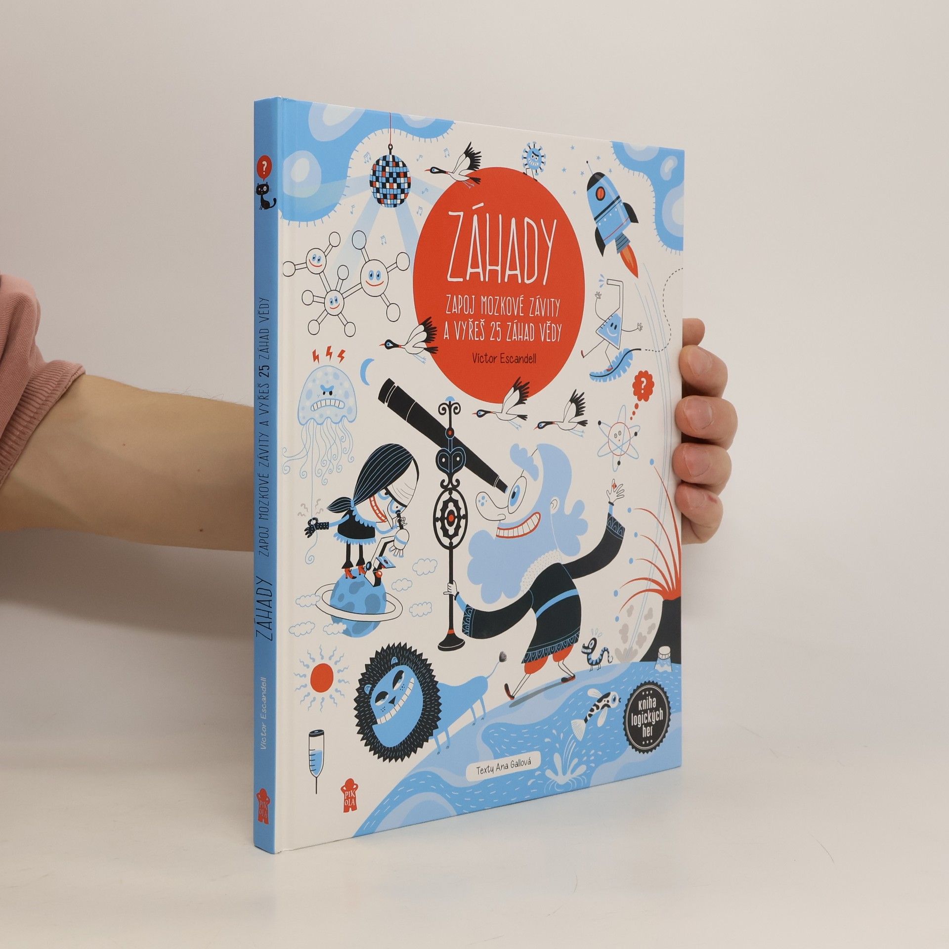 Záhady. Zapoj mozkové závity a vyřeš 25 záhad vědy