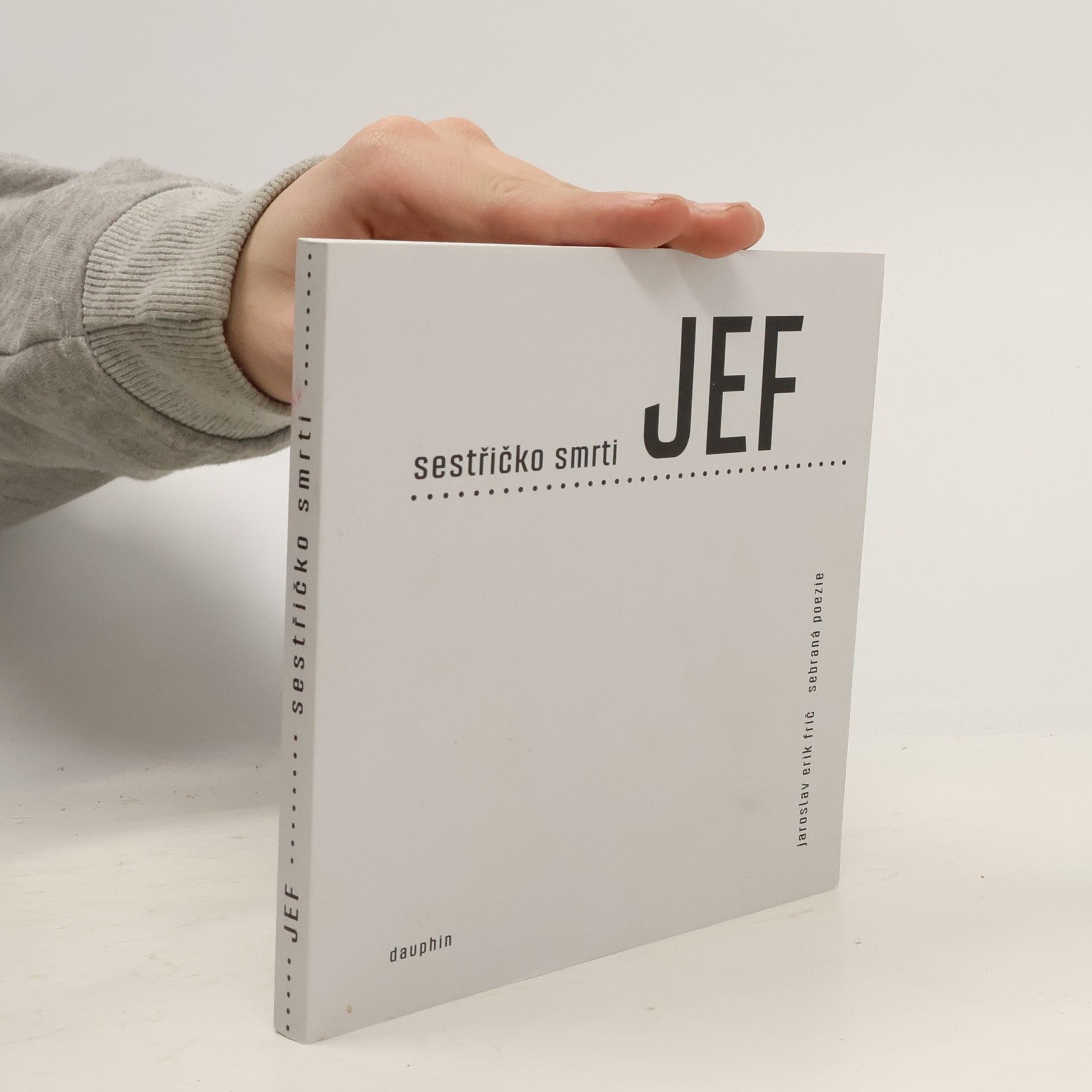 Jaroslav Erik Frič Sestřičko smrti : sebraná poezie