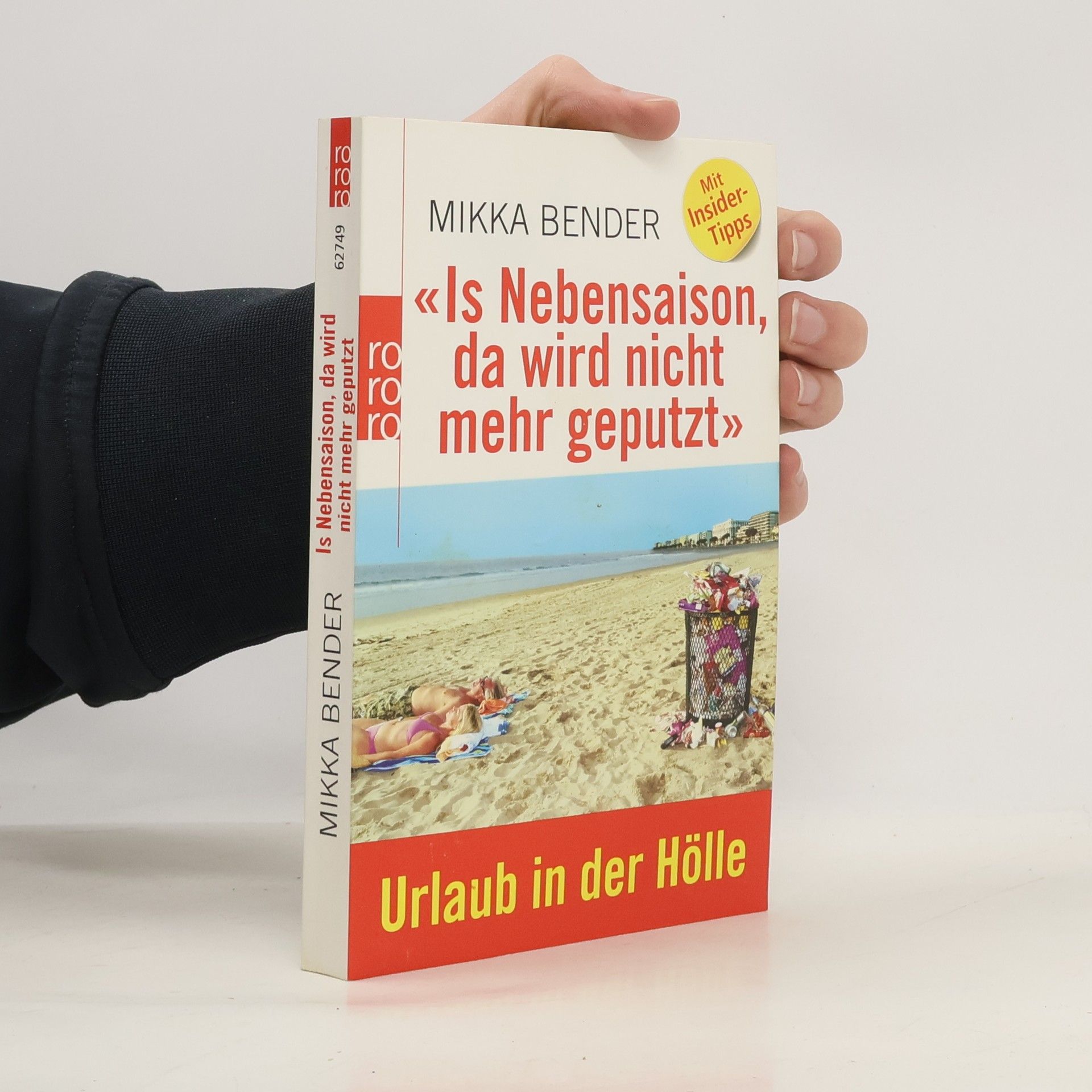 "Is Nebensaison, da wird nicht mehr geputzt". Urlaub in der Hölle
