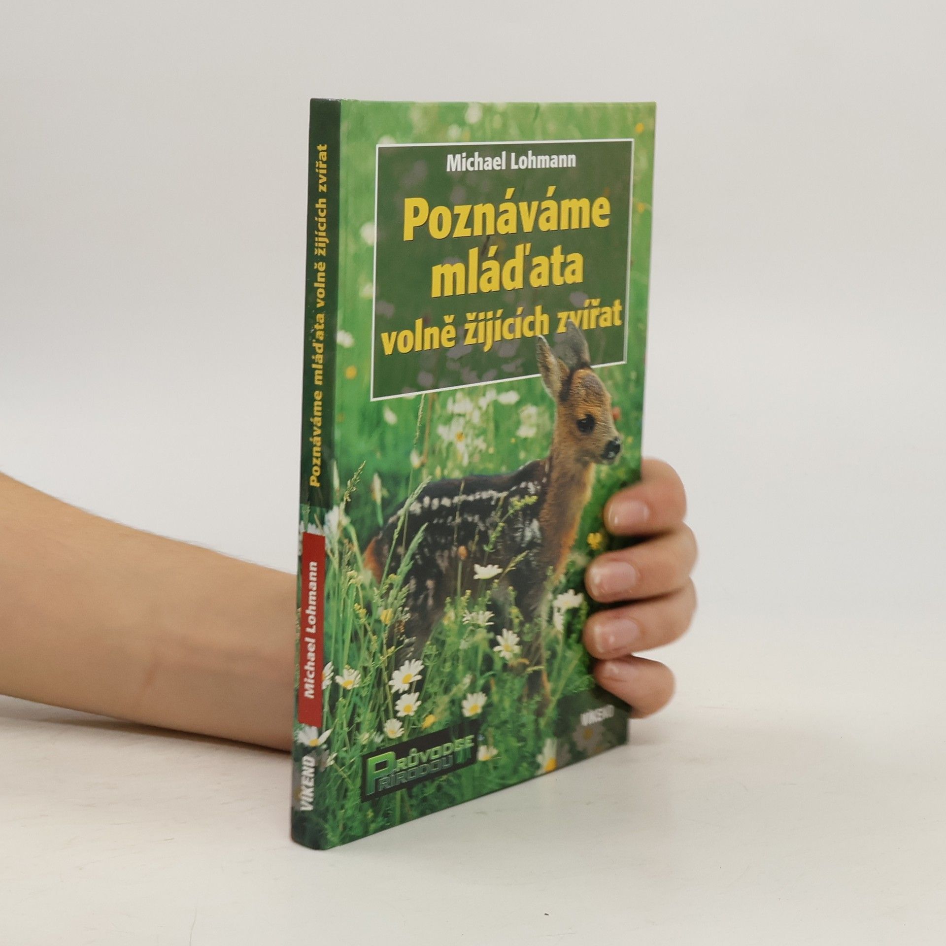 Michael Lohmann Poznáváme mláďata volně žijících zvířat