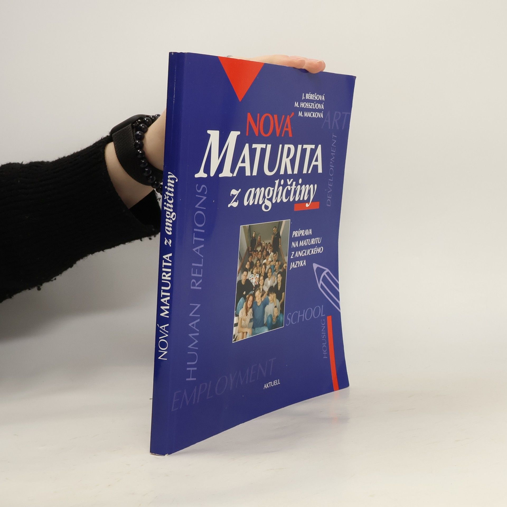 Jana Bérešová Nová maturita z angličtiny : príprava na maturitu z anglického jazyka