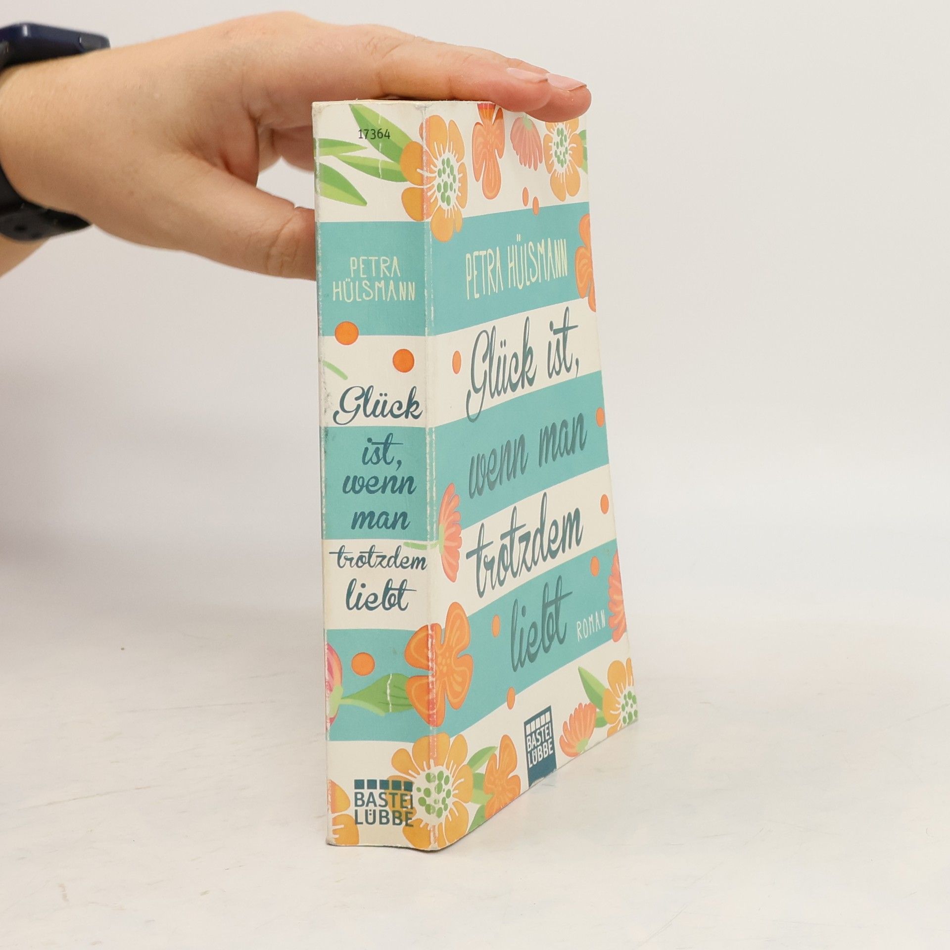 Petra Hülsmann Glück ist, wenn man trotzdem liebt