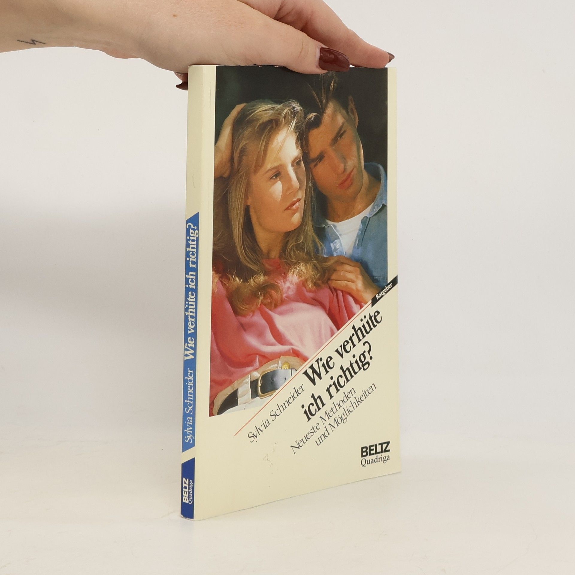 Sylvia Schneider Wie verhüte ich richtig?