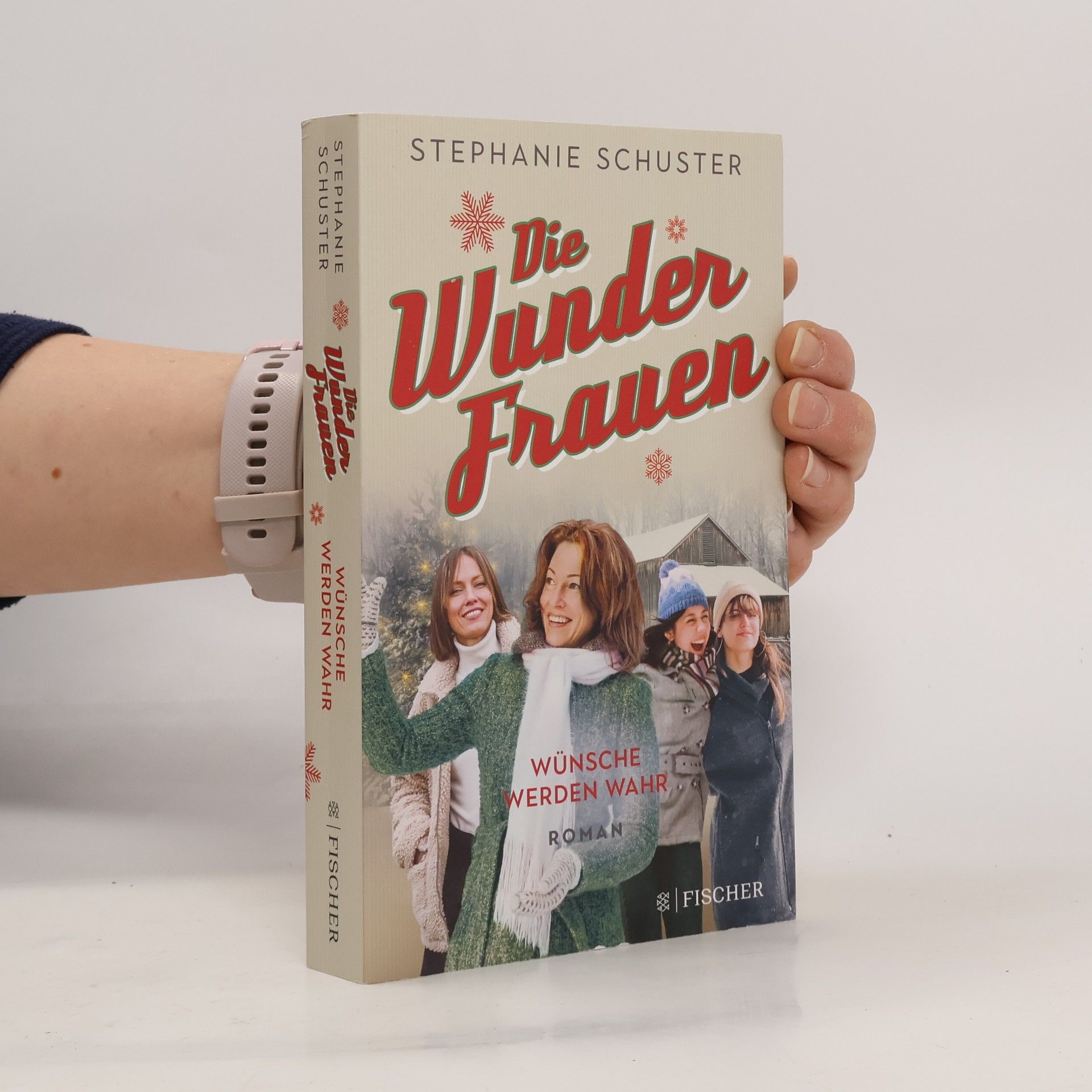 Stephanie Schuster Die Wunderfrauen: Wünsche werden wahr