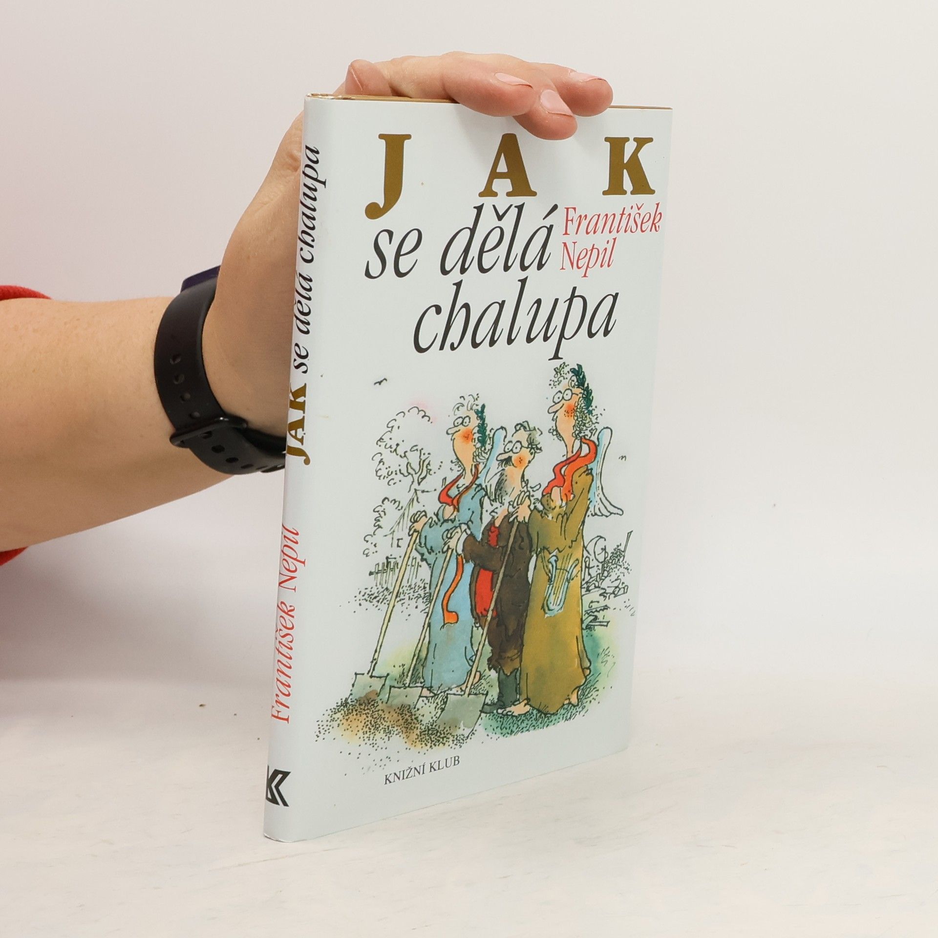 František Nepil Jak se dělá chalupa