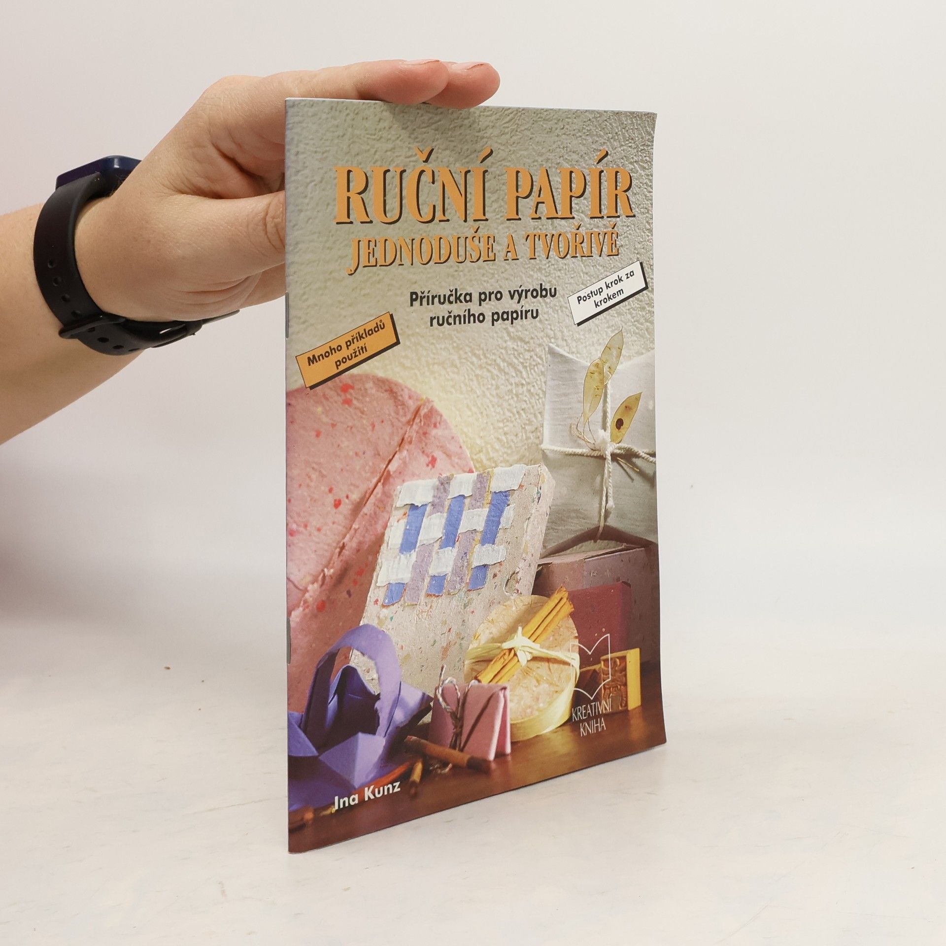 Ruční papír - jednoduše a tvořivě. Příručka pro výrobu ručního papíru