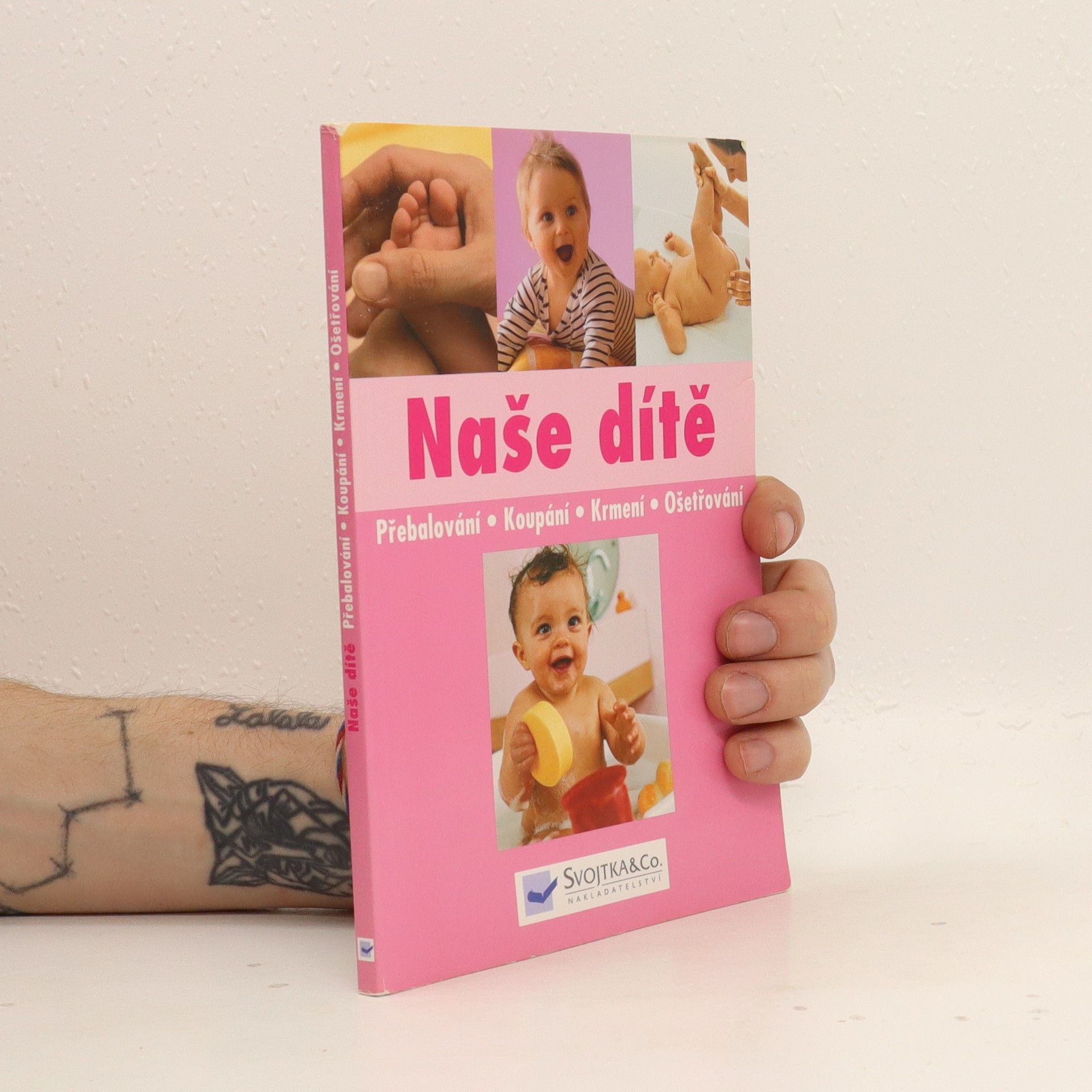 Autorenkollektiv Naše dítě : přebalování, koupání, krmení, ošetřování