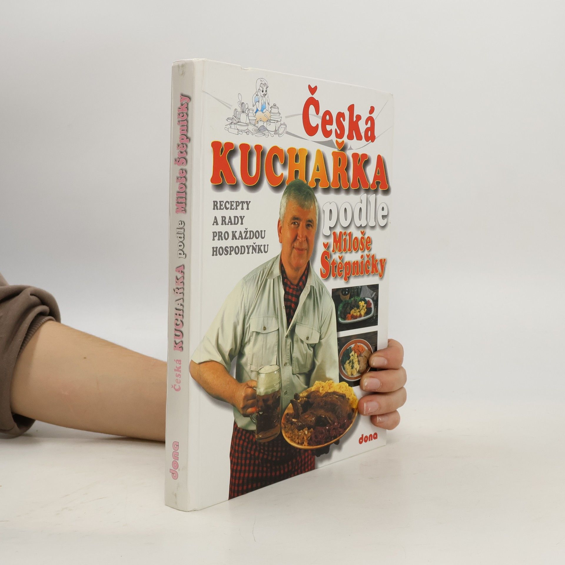 Česká kuchařka podle Miloše Štěpničky: Recepty a rady pro každou hospodyňku