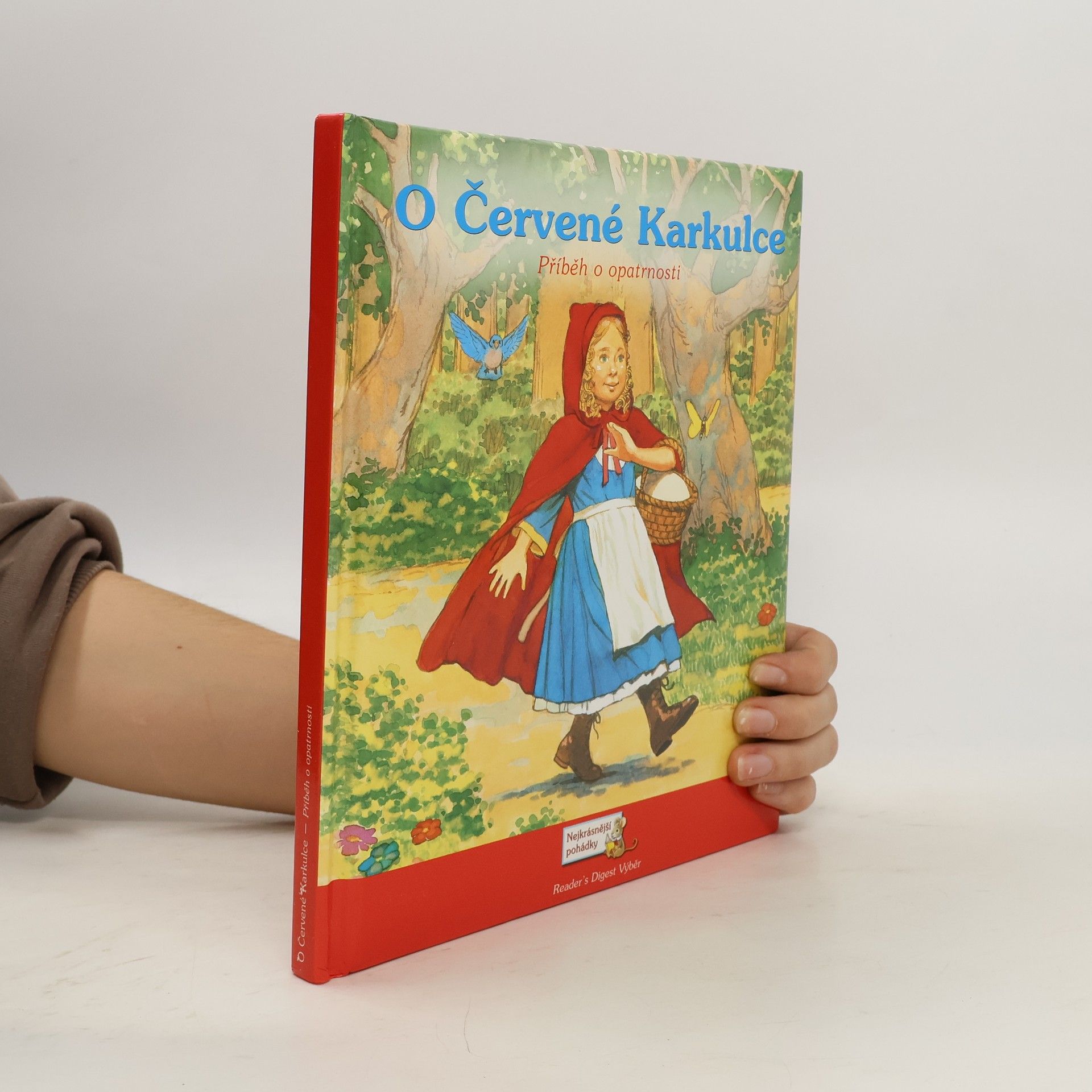 O Červené Karkulce. Příběh o opatrnosti