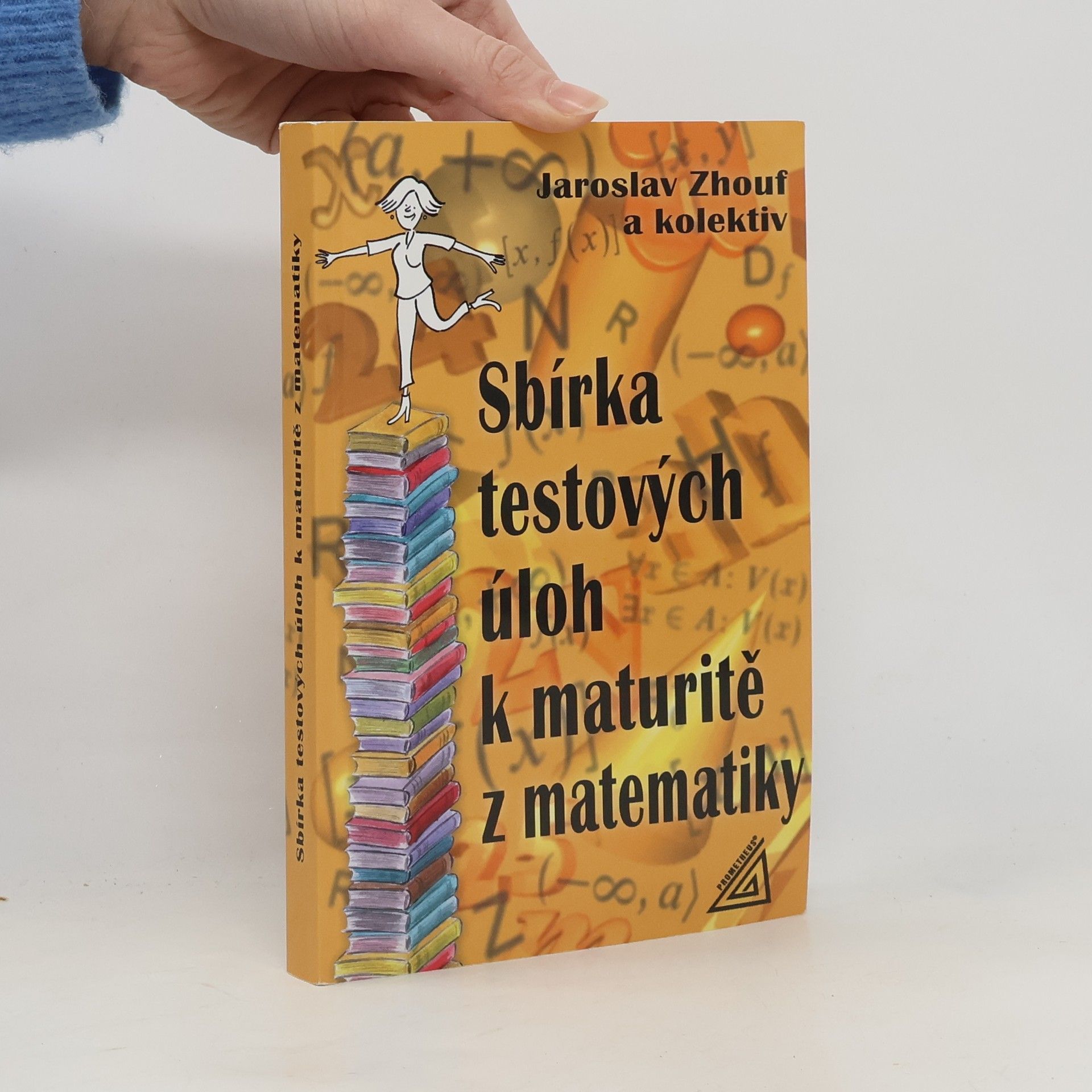 Jaroslav Zhouf Sbírka testových úloh k maturitě z matematiky