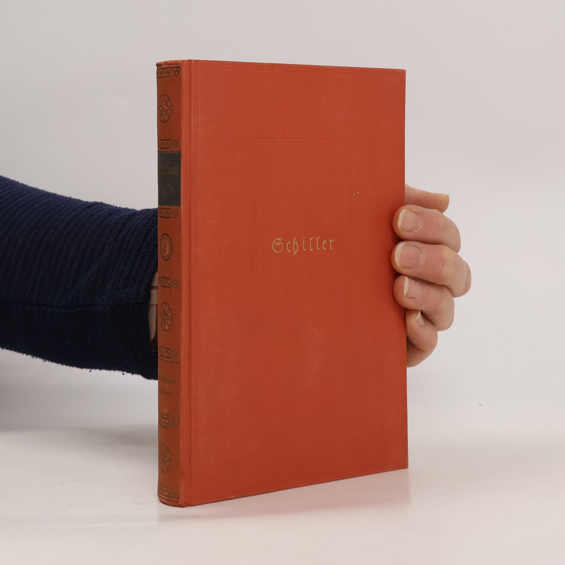 Friedrich Schiller Schillers Werke in sechs Haupt- und vier Ergänzungsbänden. Band 1