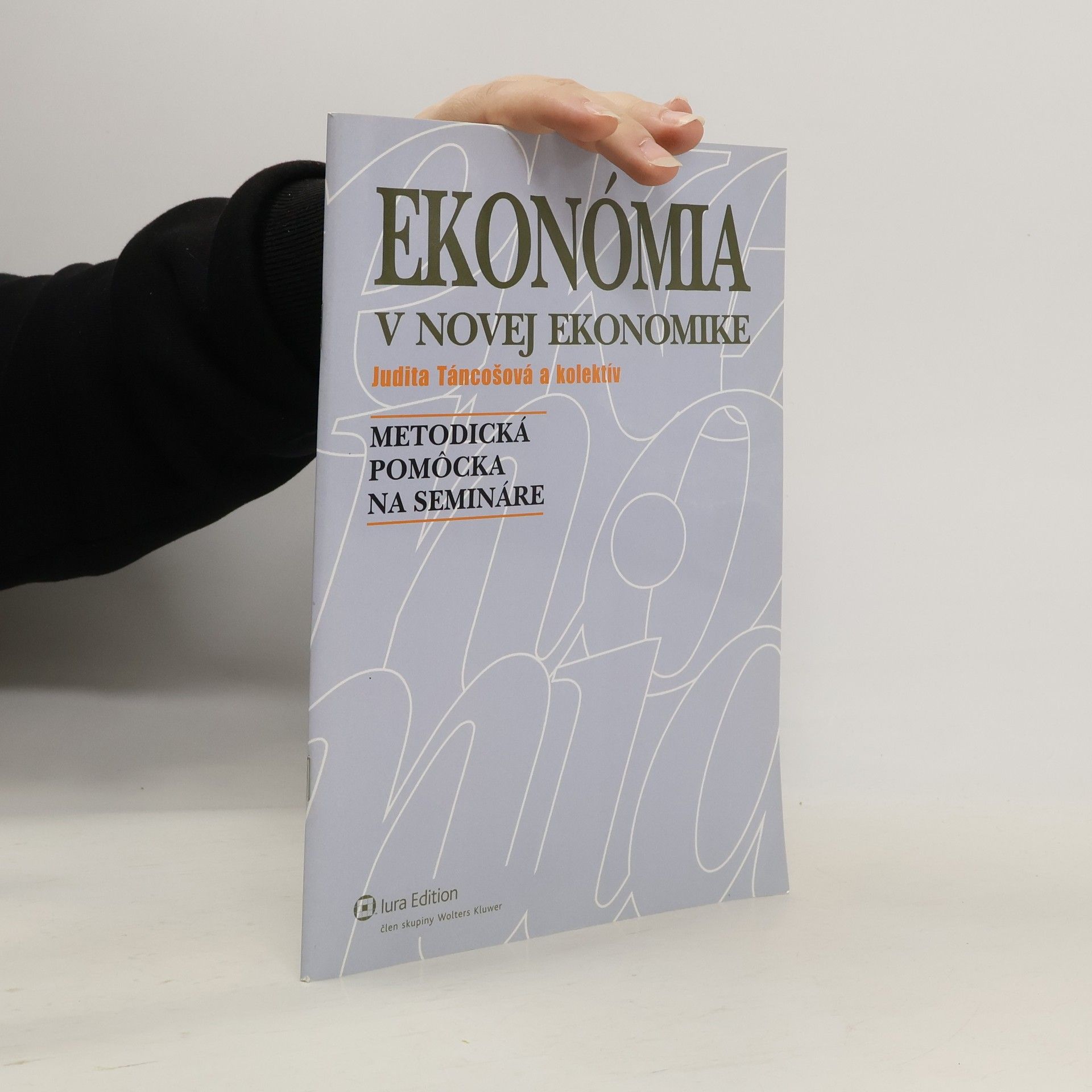 Ekonómia v novej ekonomike: metodická pomôcka na semináre