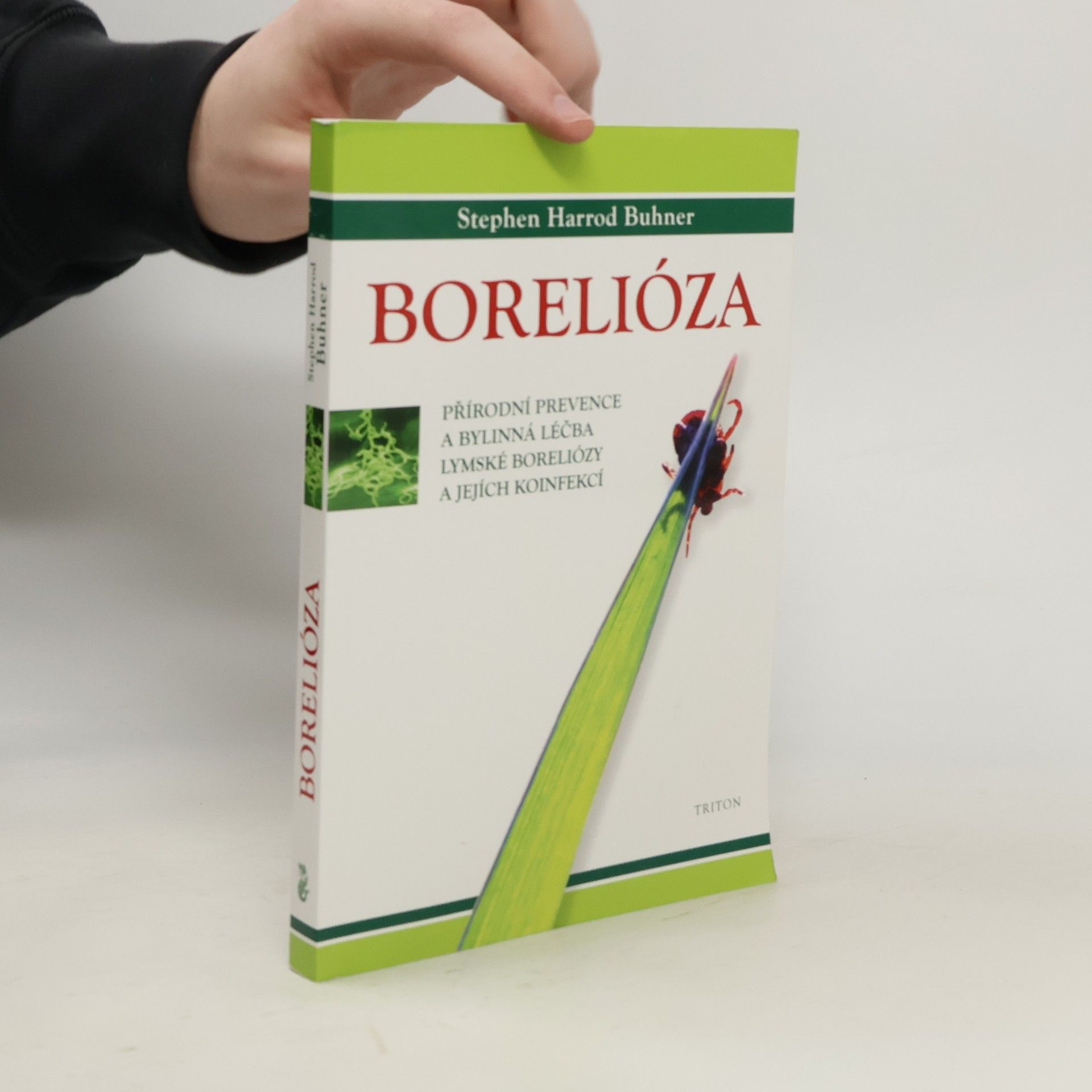 Stephen Harrod Buhner Borelióza: Přírodní prevence a bylinná léčba lymské boreliózy a jejích koinfekcí